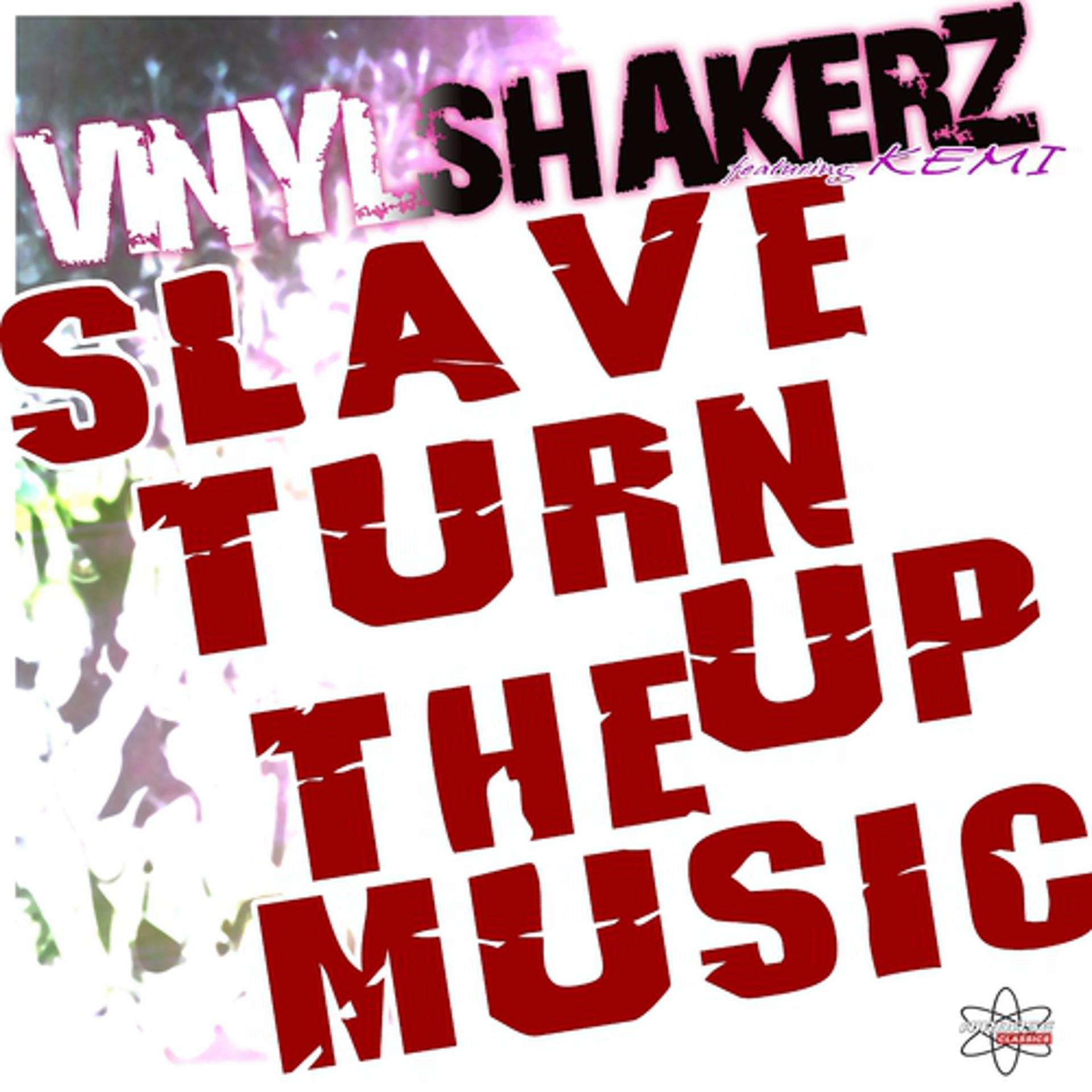 Постер альбома Slave Turn Up the Music