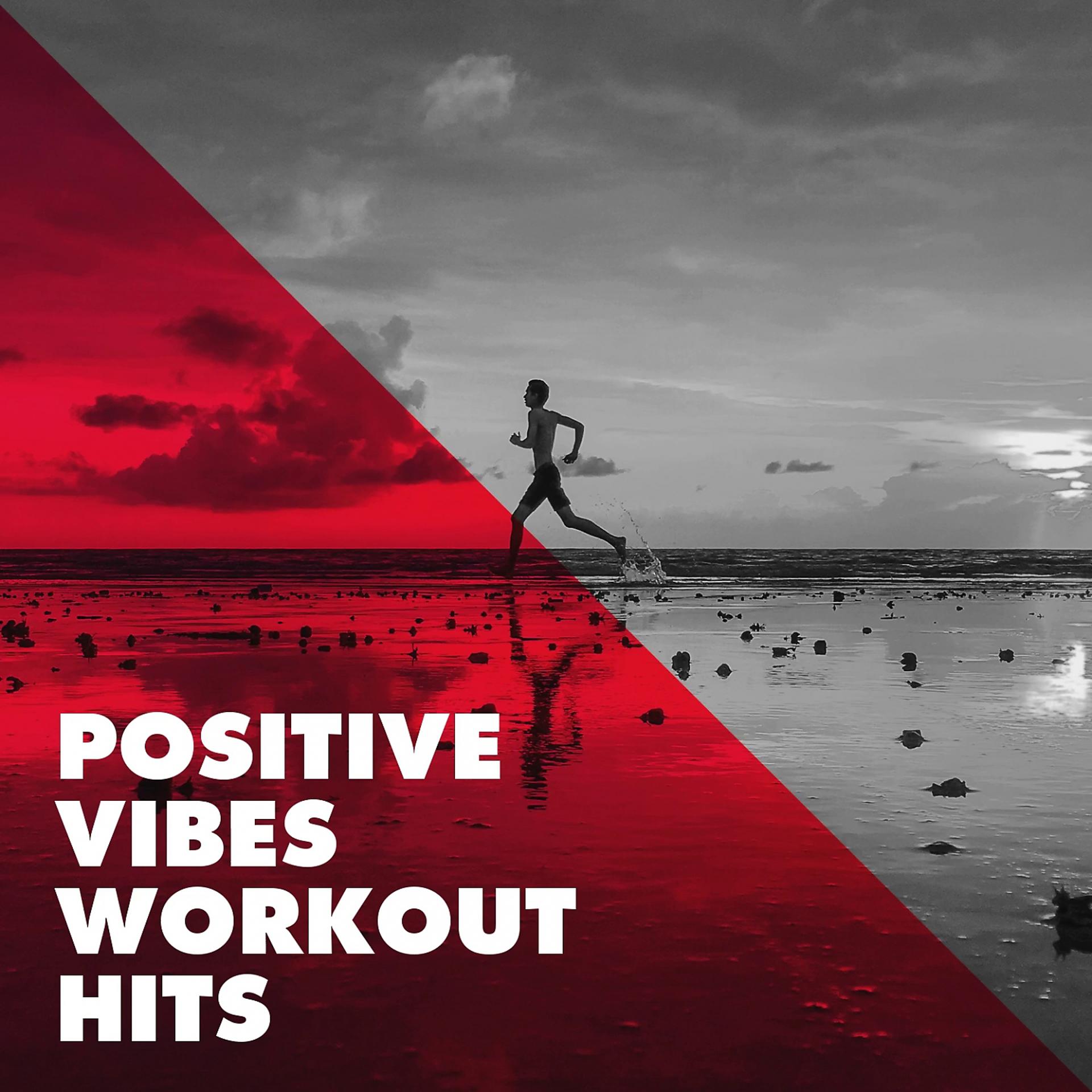 Постер альбома Positive Vibes Workout Hits