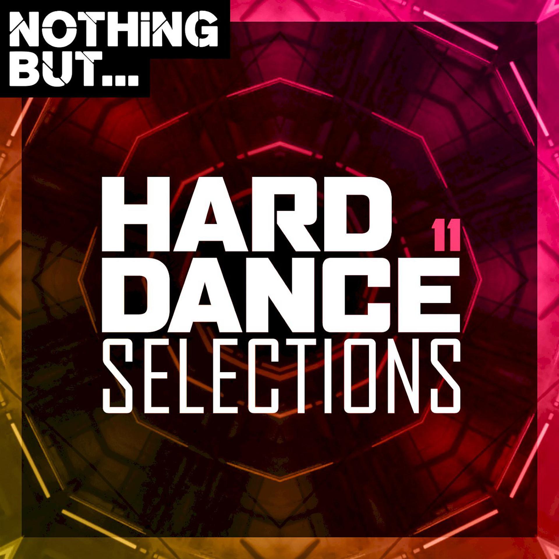 Постер альбома Nothing But... Hard Dance Selections, Vol. 11