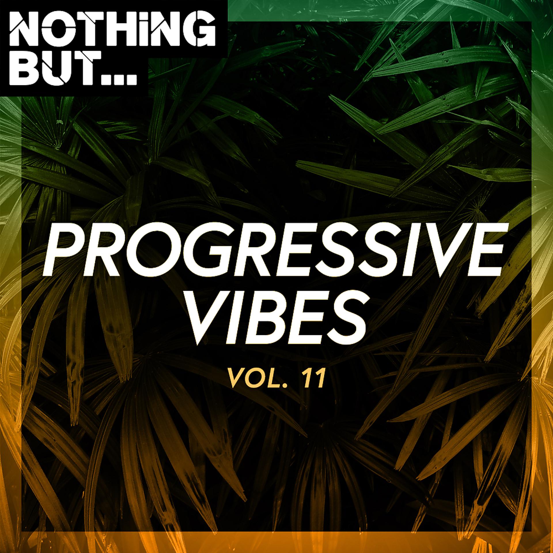 Постер альбома Nothing But... Progressive Vibes, Vol. 11