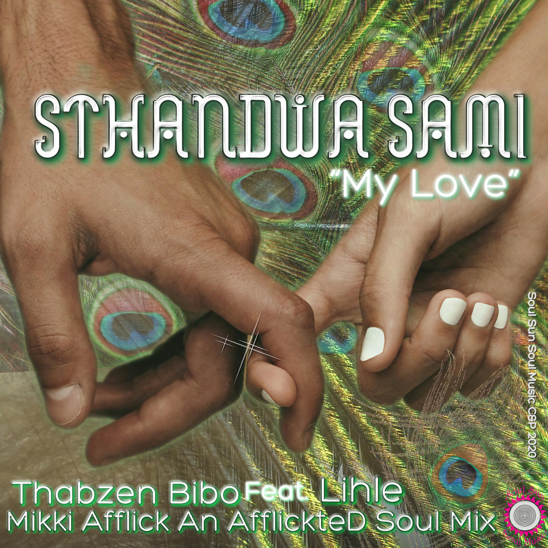 Постер альбома Sthandwa Sami 'My Love'