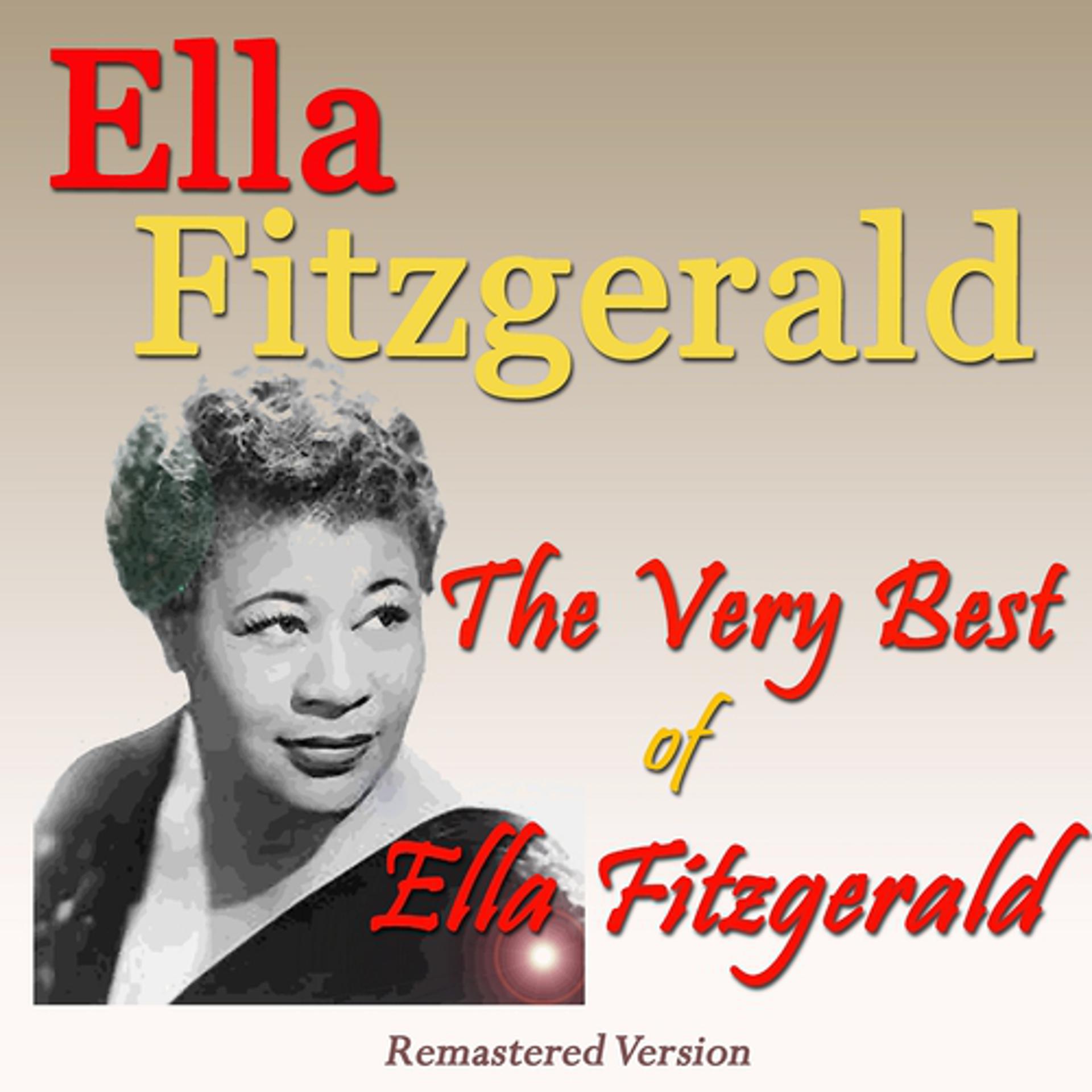 Постер альбома The Very Best of Ella Fitzgerald (Remastered Version)