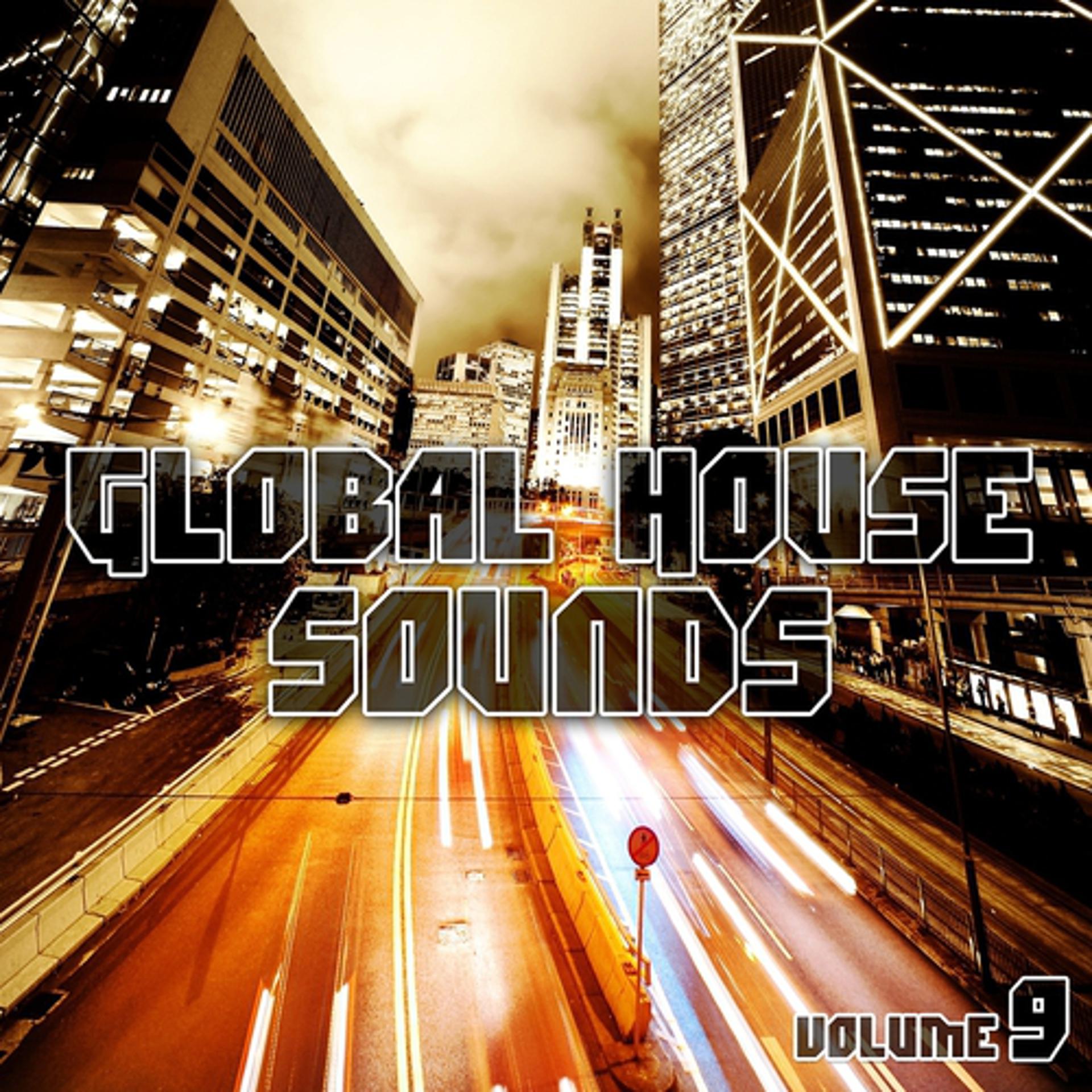Постер альбома Global House Sounds, Vol. 9
