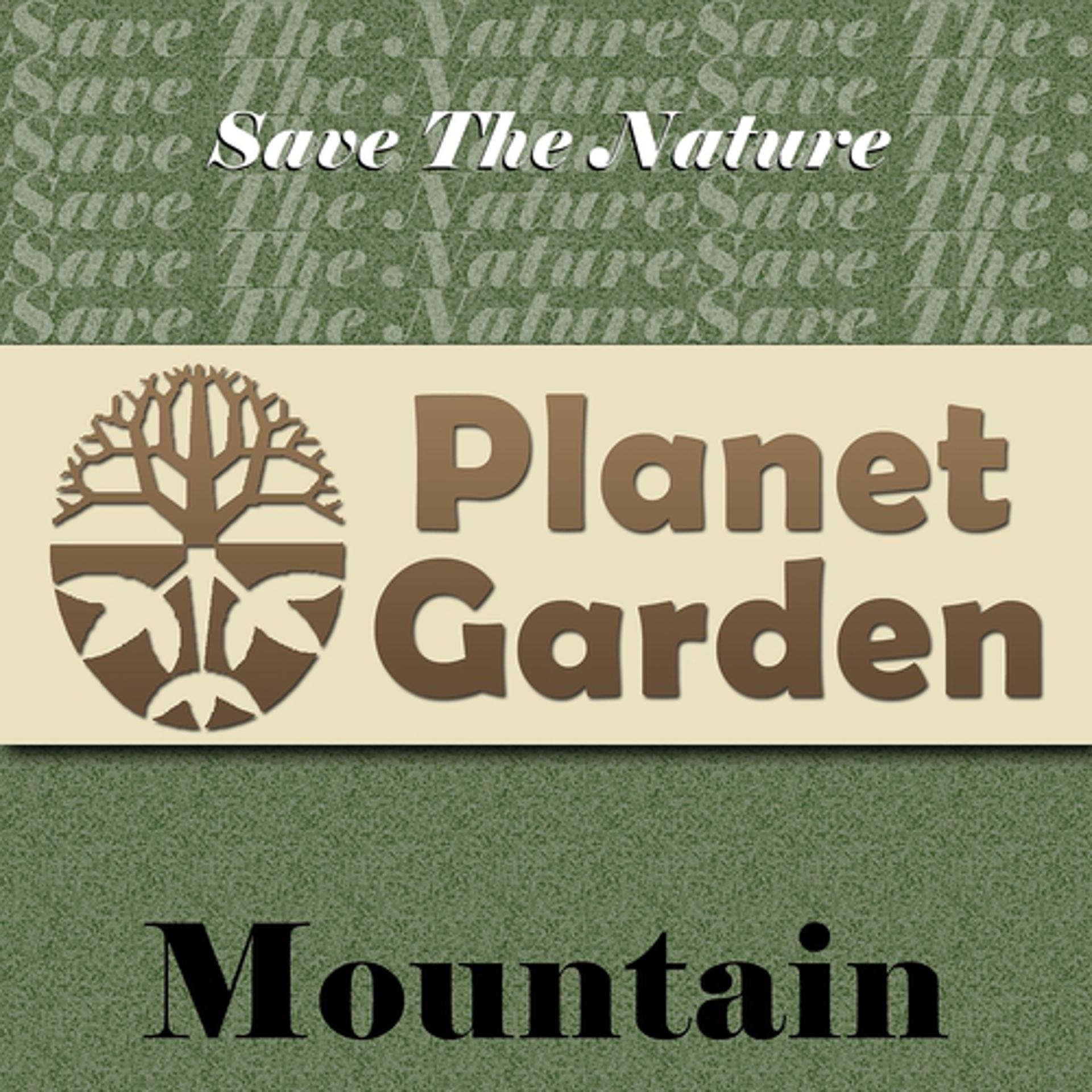 Постер альбома Save the Nature Planet Garden: Mountain