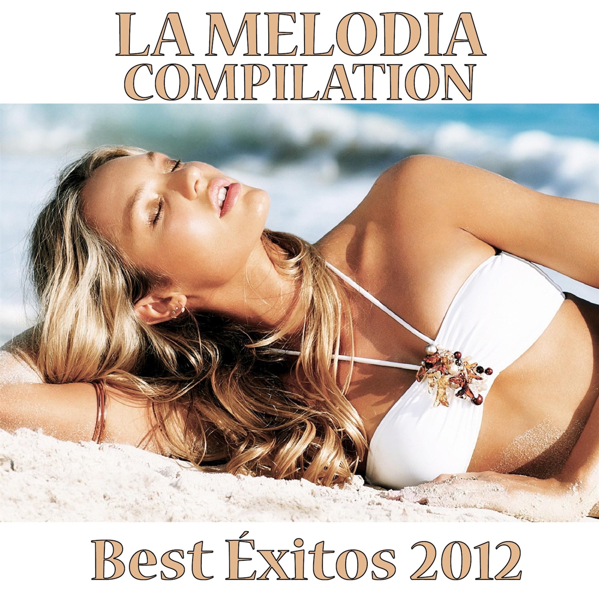 Постер альбома La Melodia Compilation (Best Éxitos 2012)