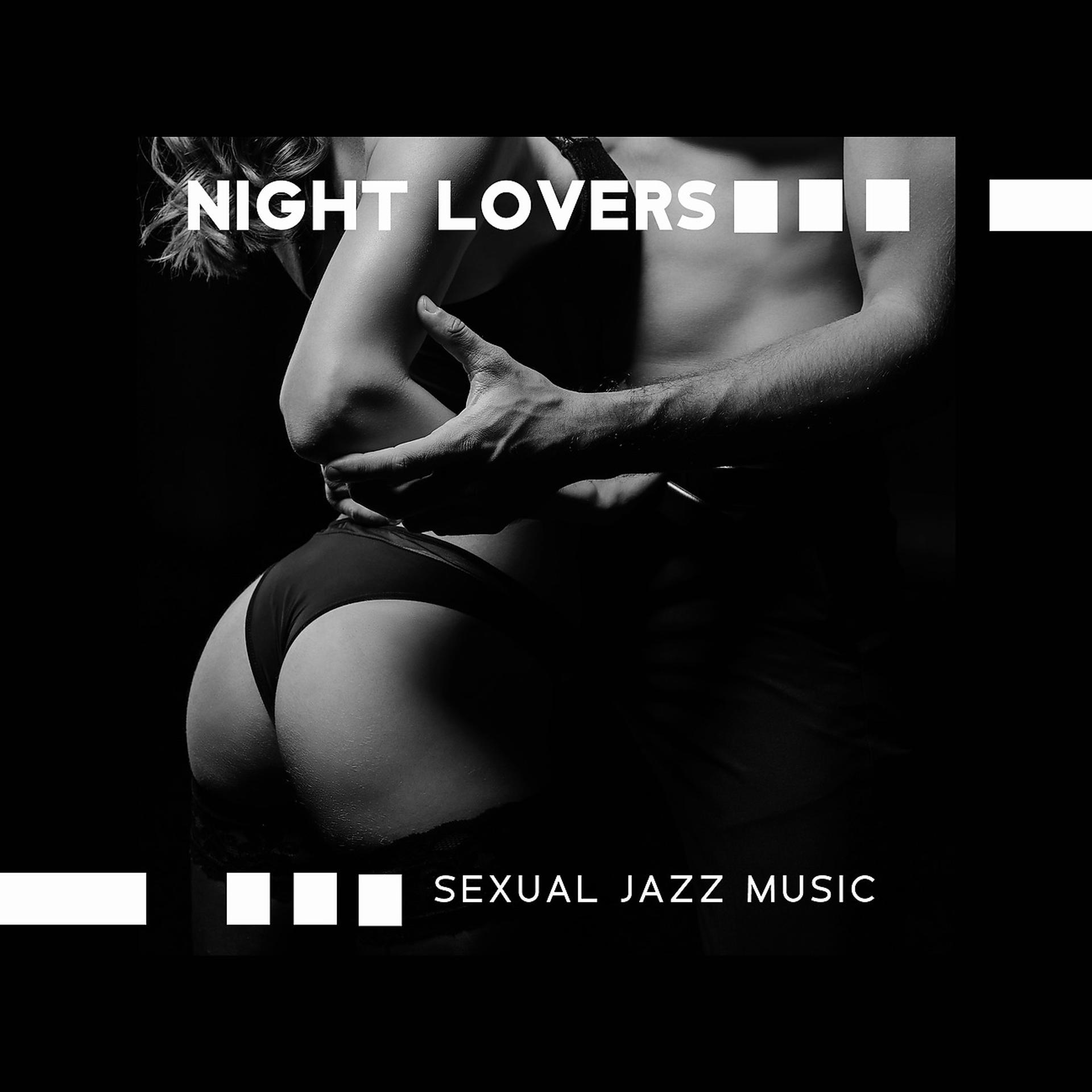 Постер альбома Night Lovers - Sexual Jazz Music, Attachment, Red Wine, Love