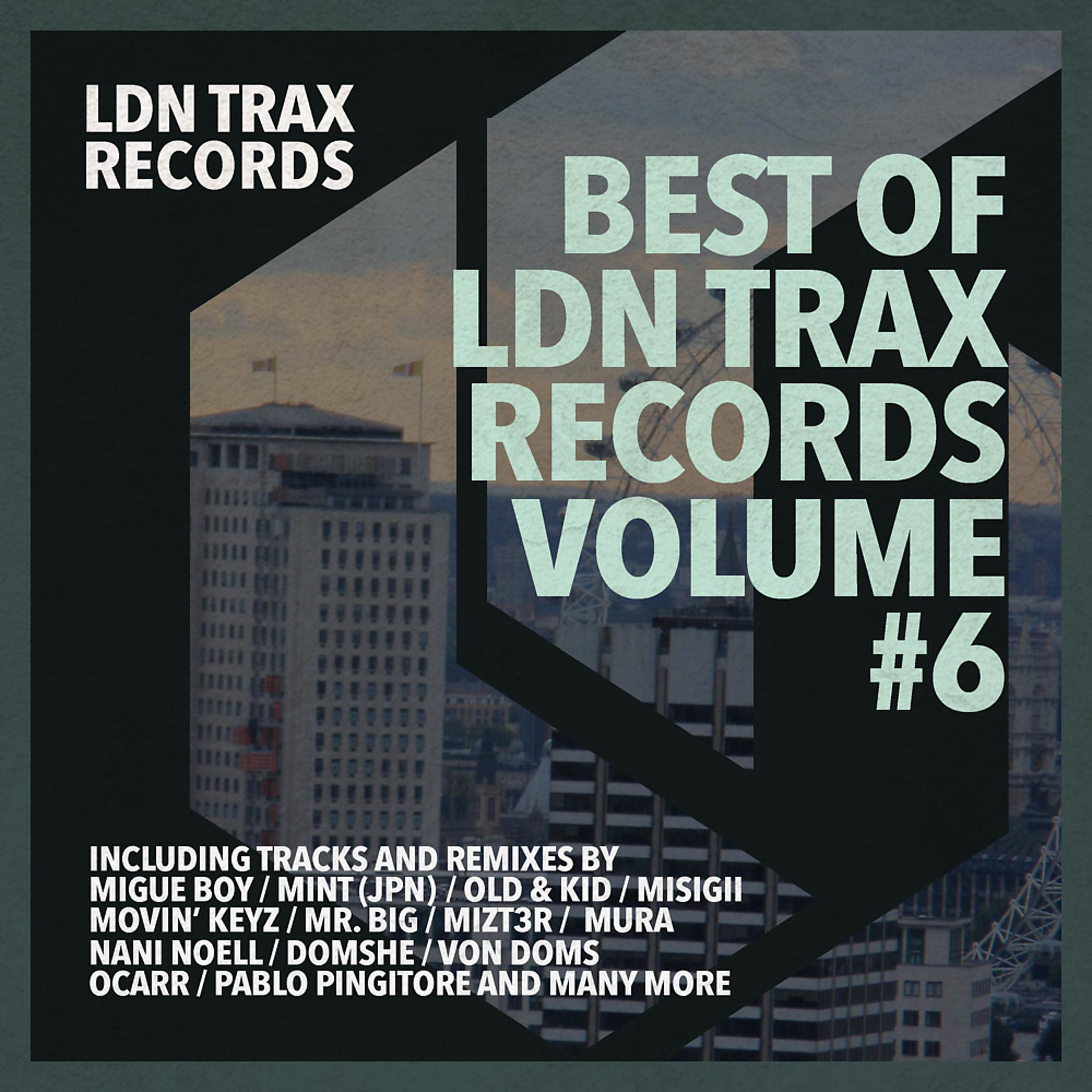 Постер альбома Best Of LDN Trax Records, Vol. 6