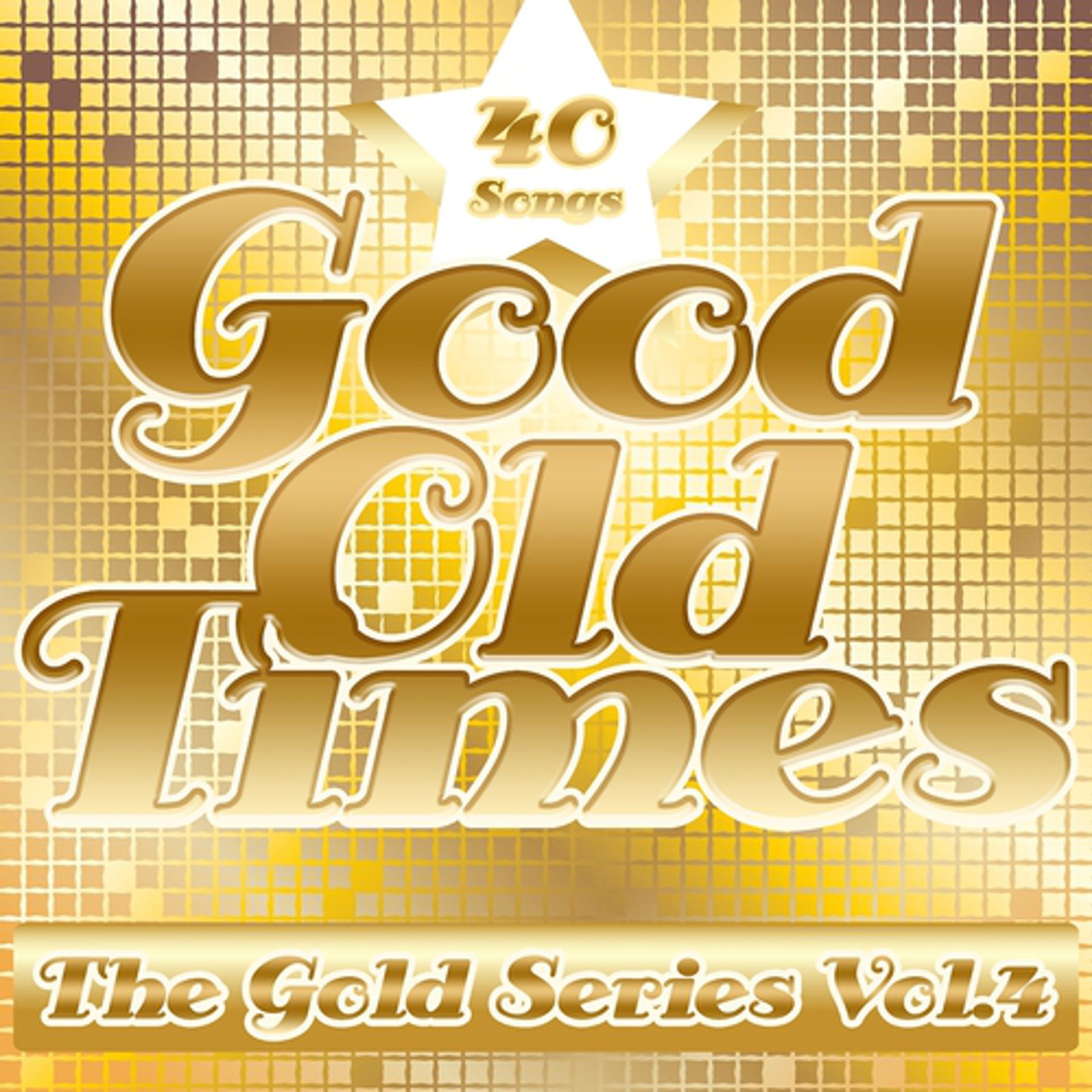 Постер альбома Good Old Times: The Gold Series, Vol. 4