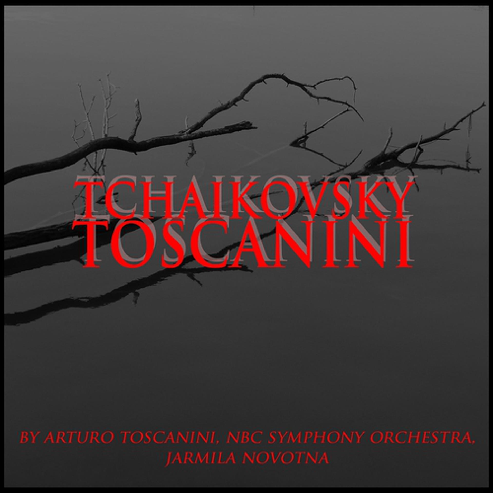 Постер альбома Tchaikovsky: Toscanini, Vol. 2