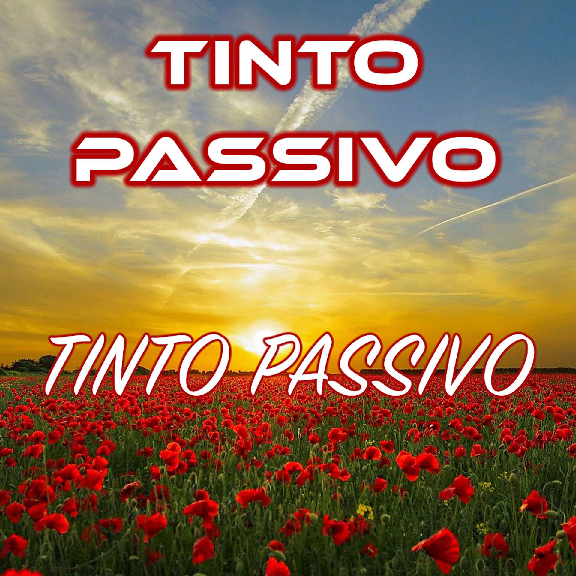 Постер альбома Tinto Passivo