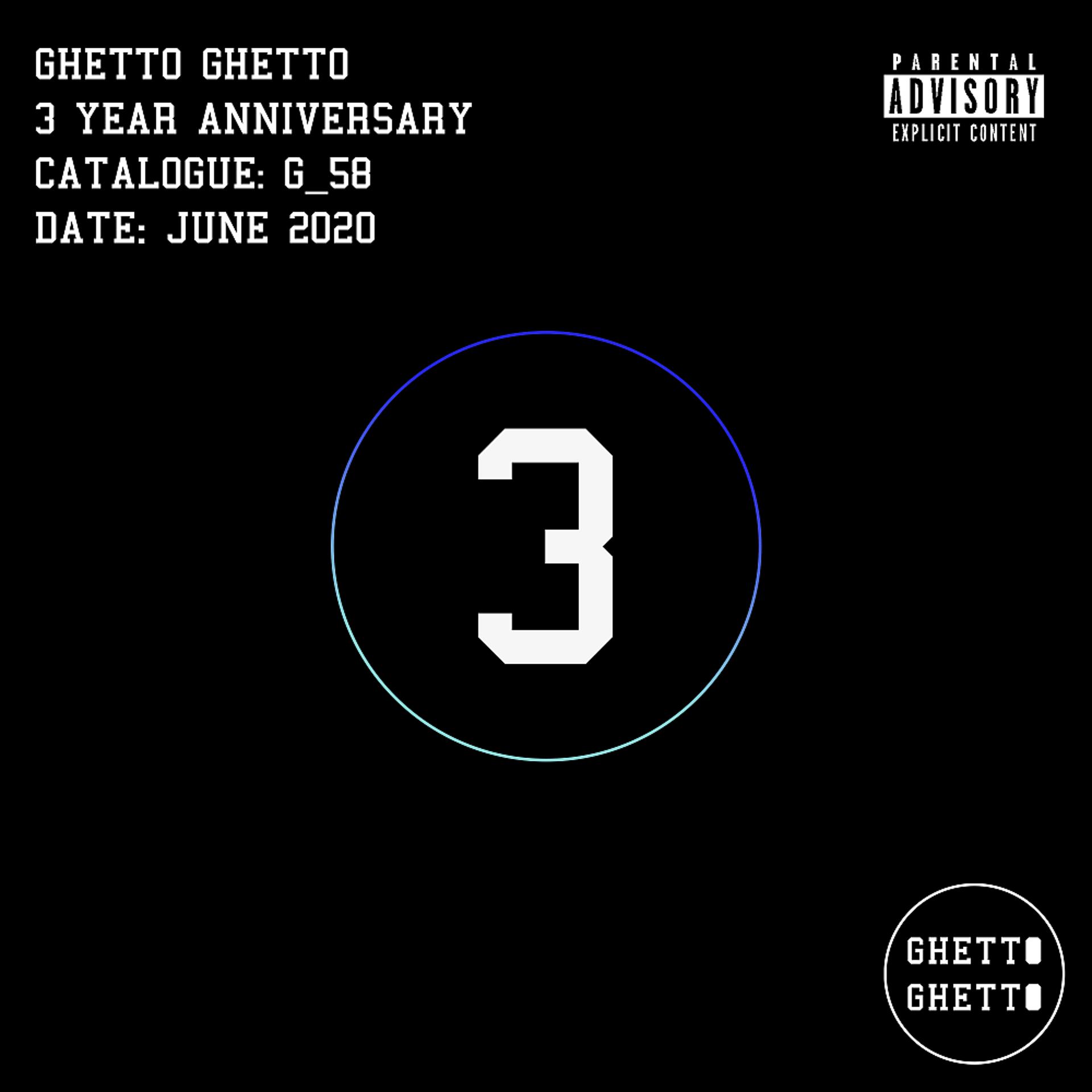 Постер альбома Ghetto Ghetto 3 Year Aniversary