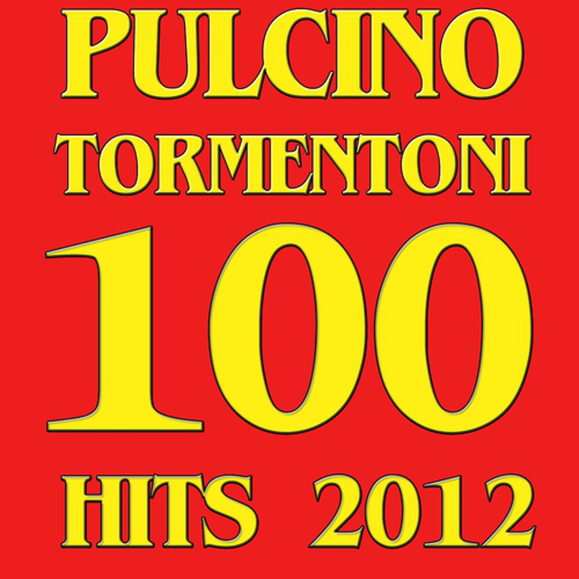 Постер альбома Tormentoni Pulcino 100 Hits