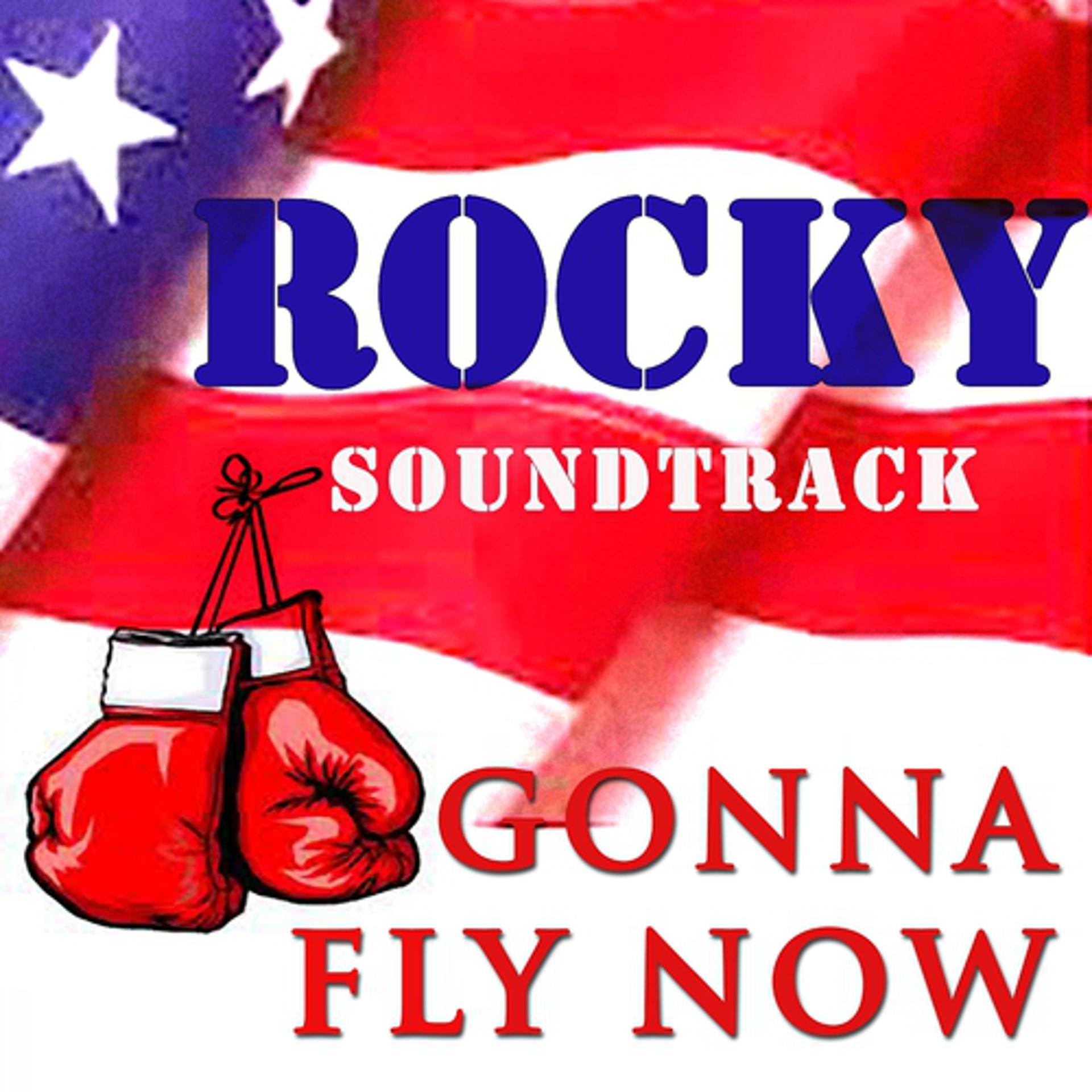 Постер альбома Rocky Soundtrack: Gonna Fly Now