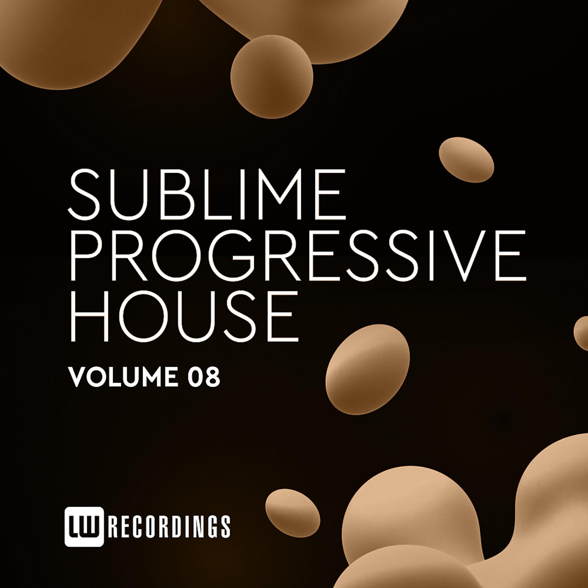 Постер альбома Sublime Progressive House, Vol. 08
