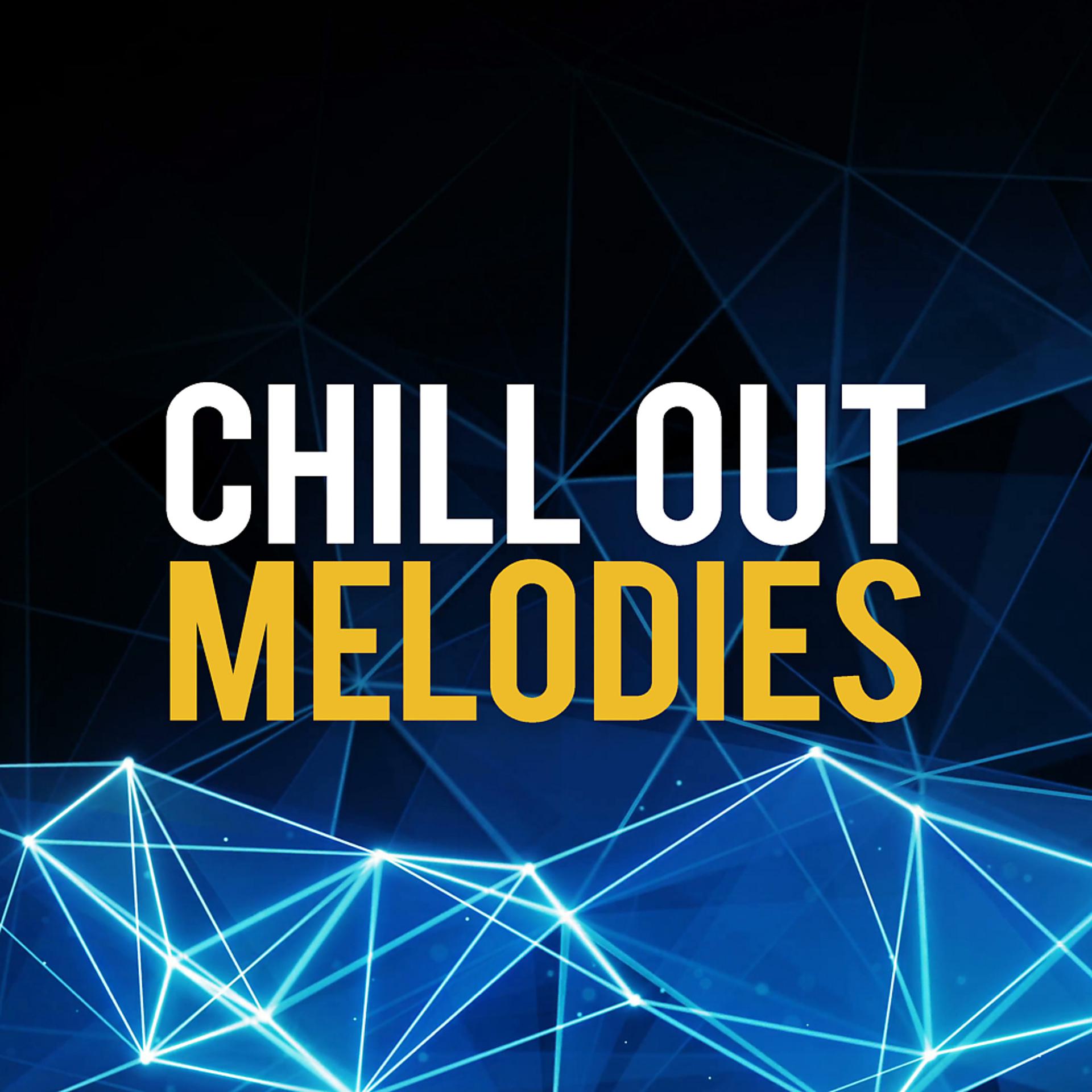 Постер альбома Chill Out Melodies