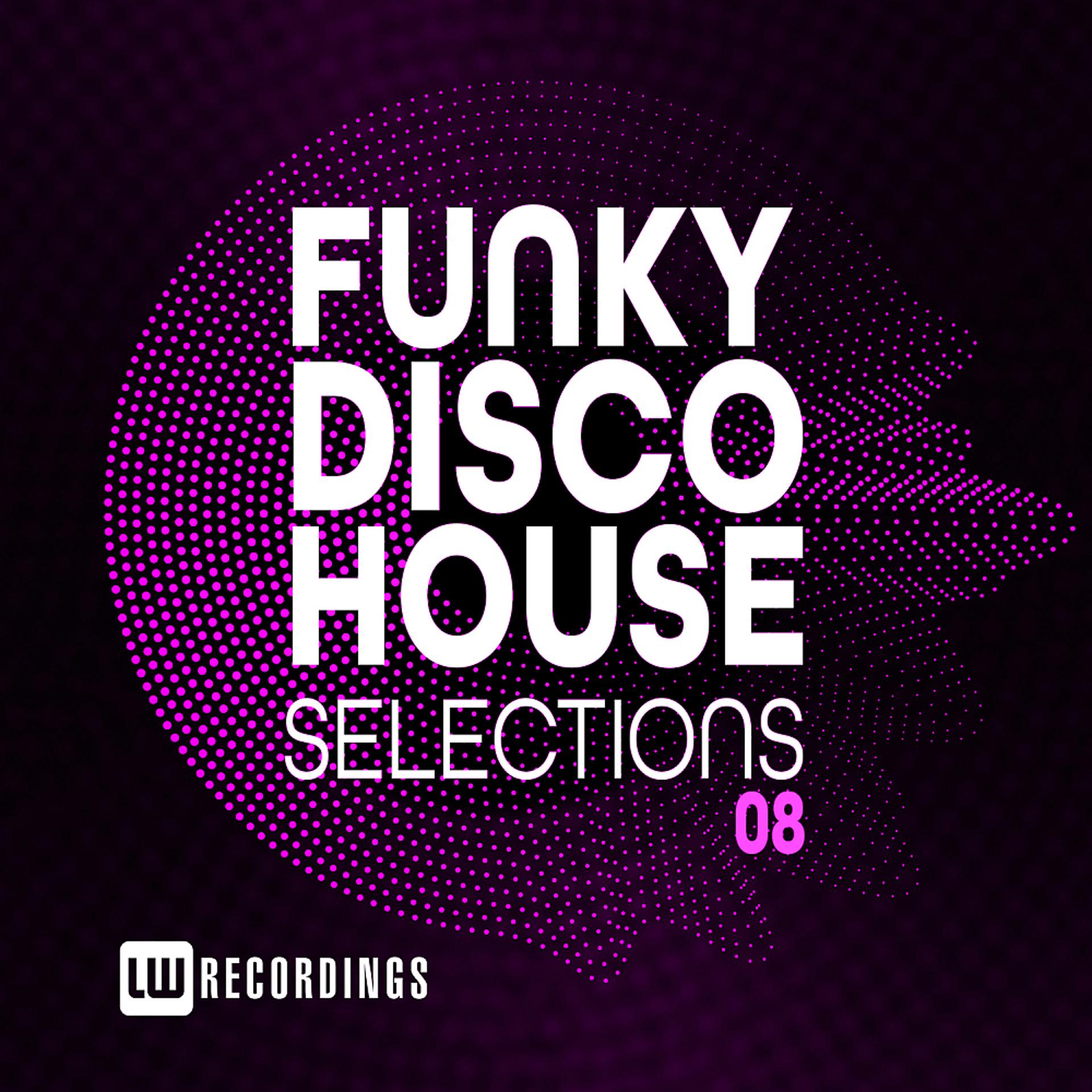Постер альбома Funky Disco House Selections, Vol. 08