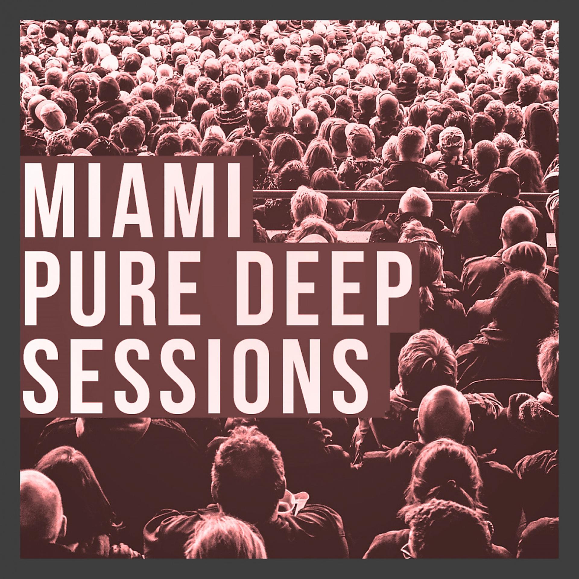 Постер альбома Miami Pure Deep Sessions