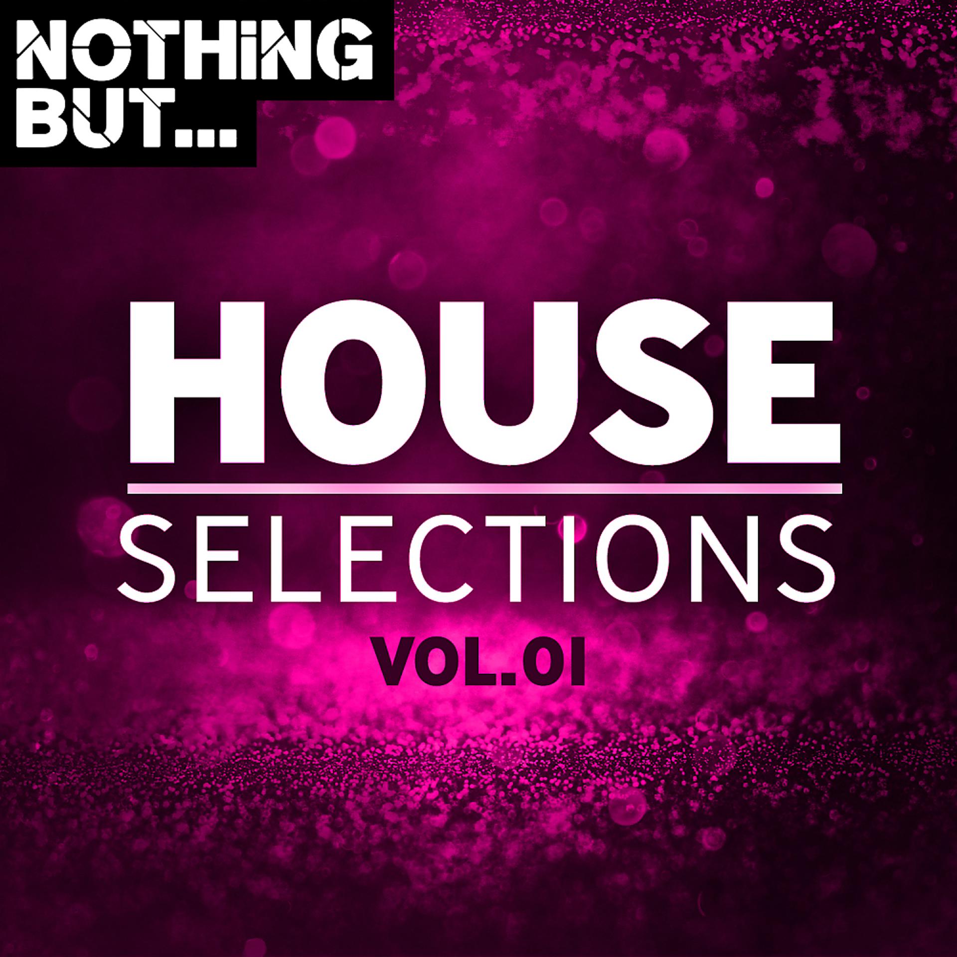 Постер альбома Nothing But... House Selections, Vol. 01