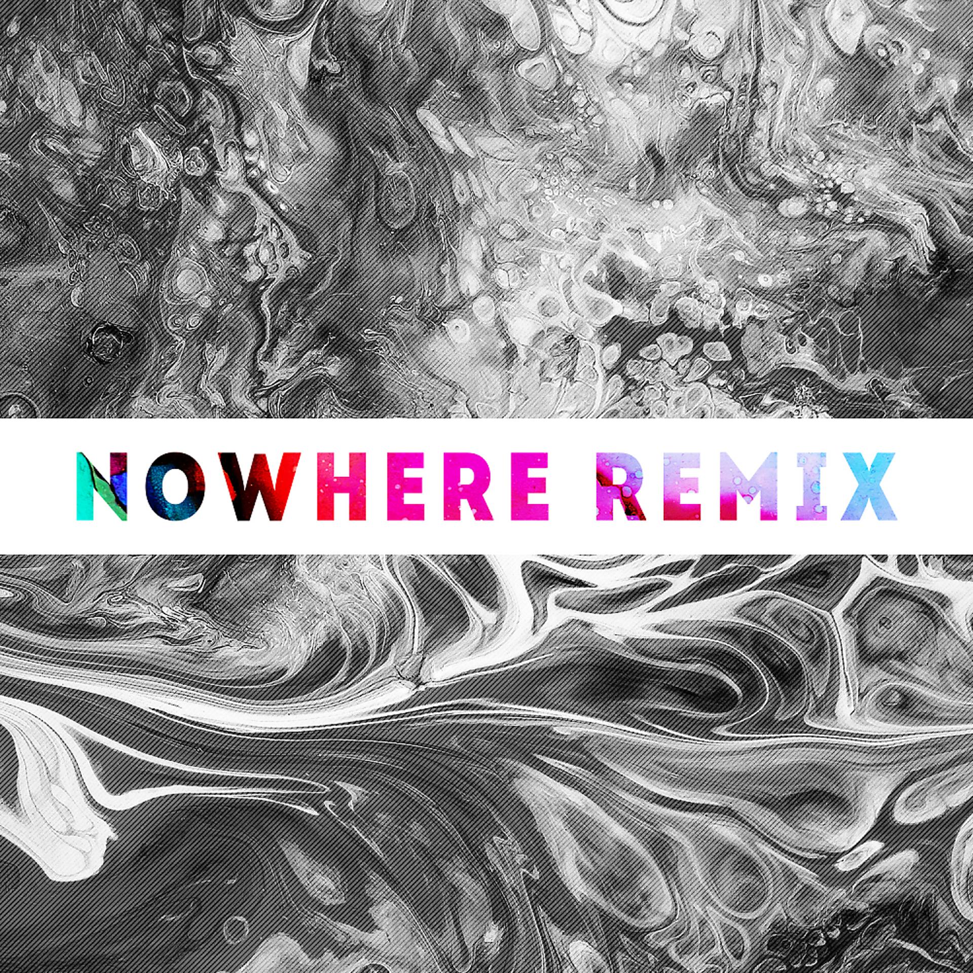 Постер альбома Nowhere Remix