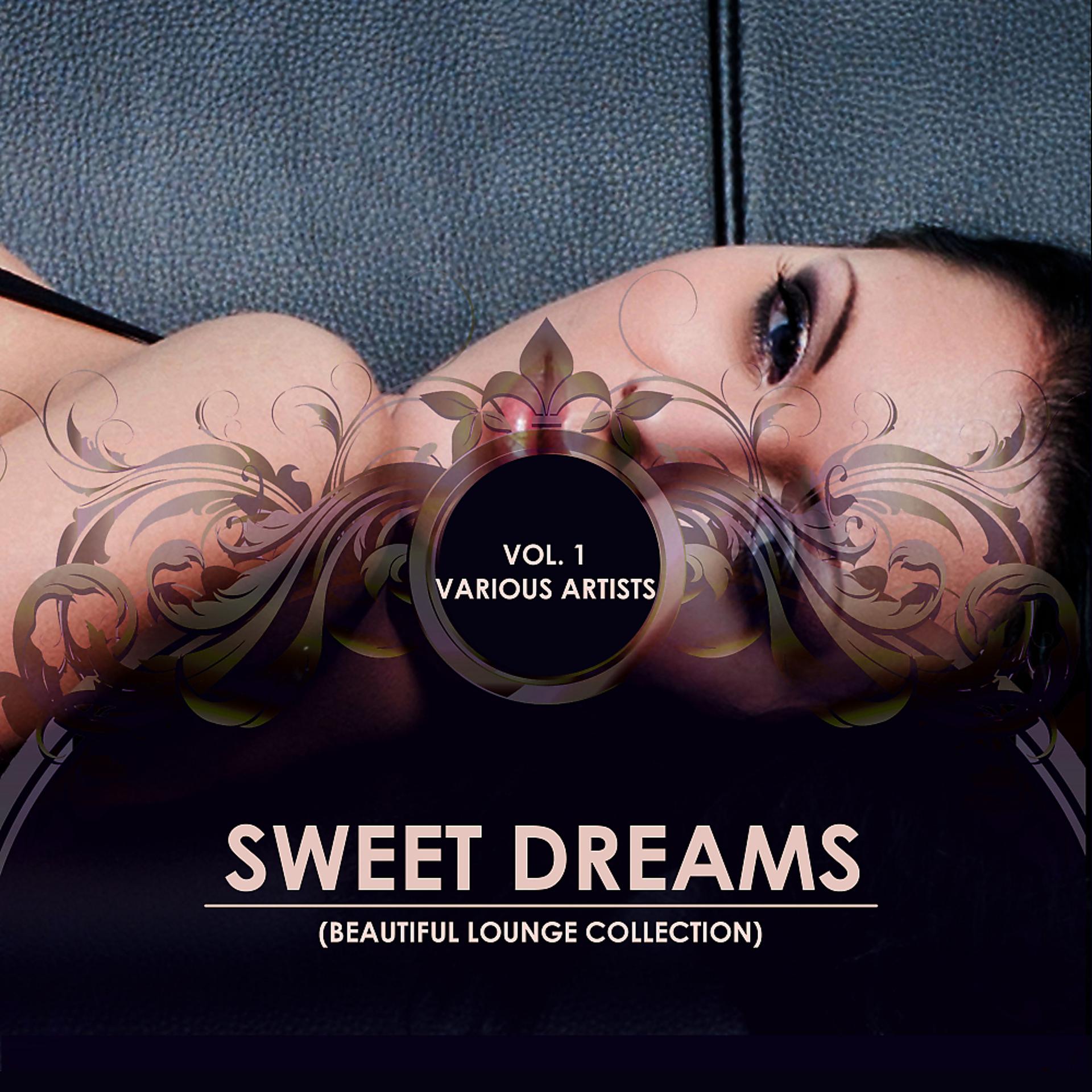 Постер альбома Sweet Dreams (Beautiful Lounge Collection), Vol. 1