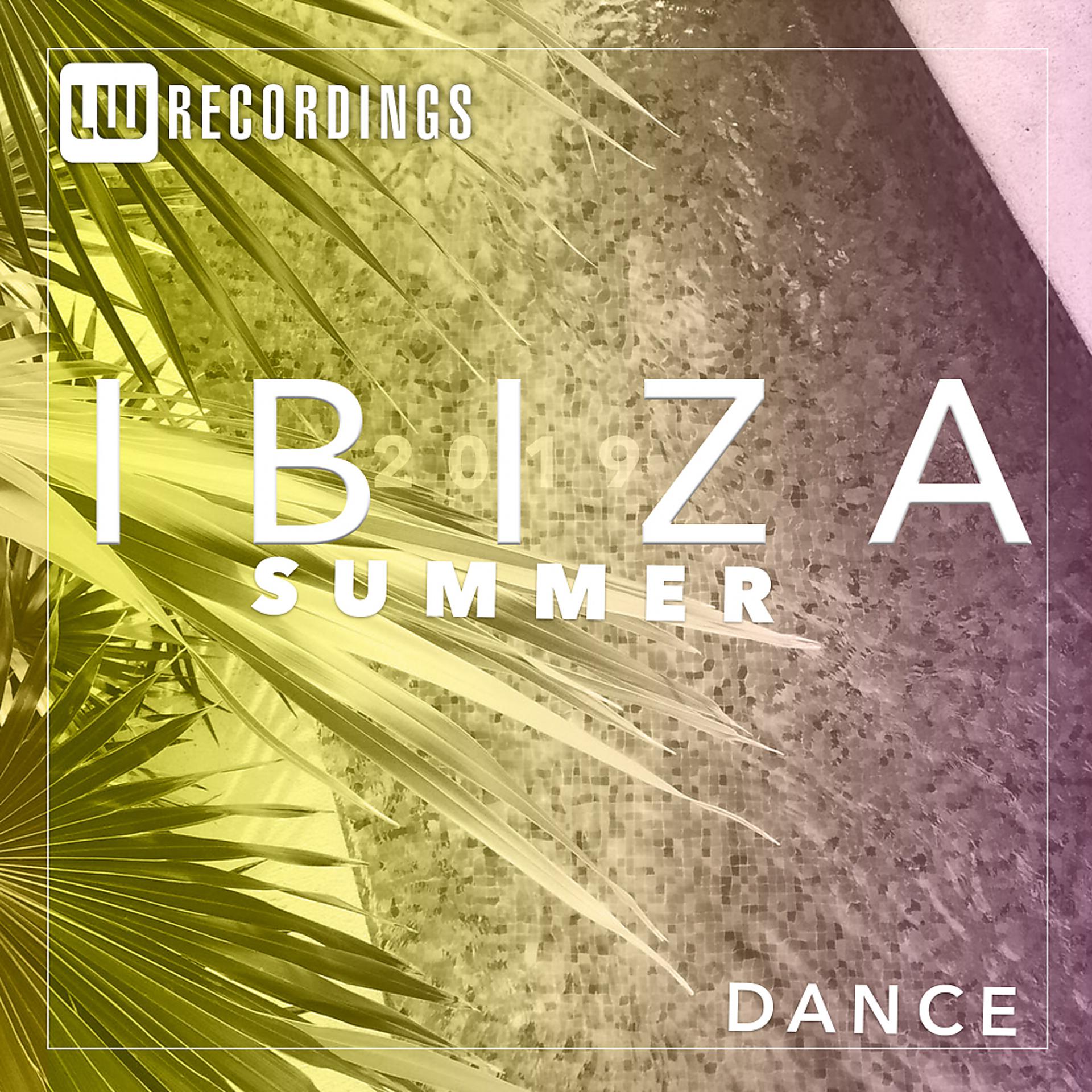 Постер альбома Ibiza Summer 2019 Dance