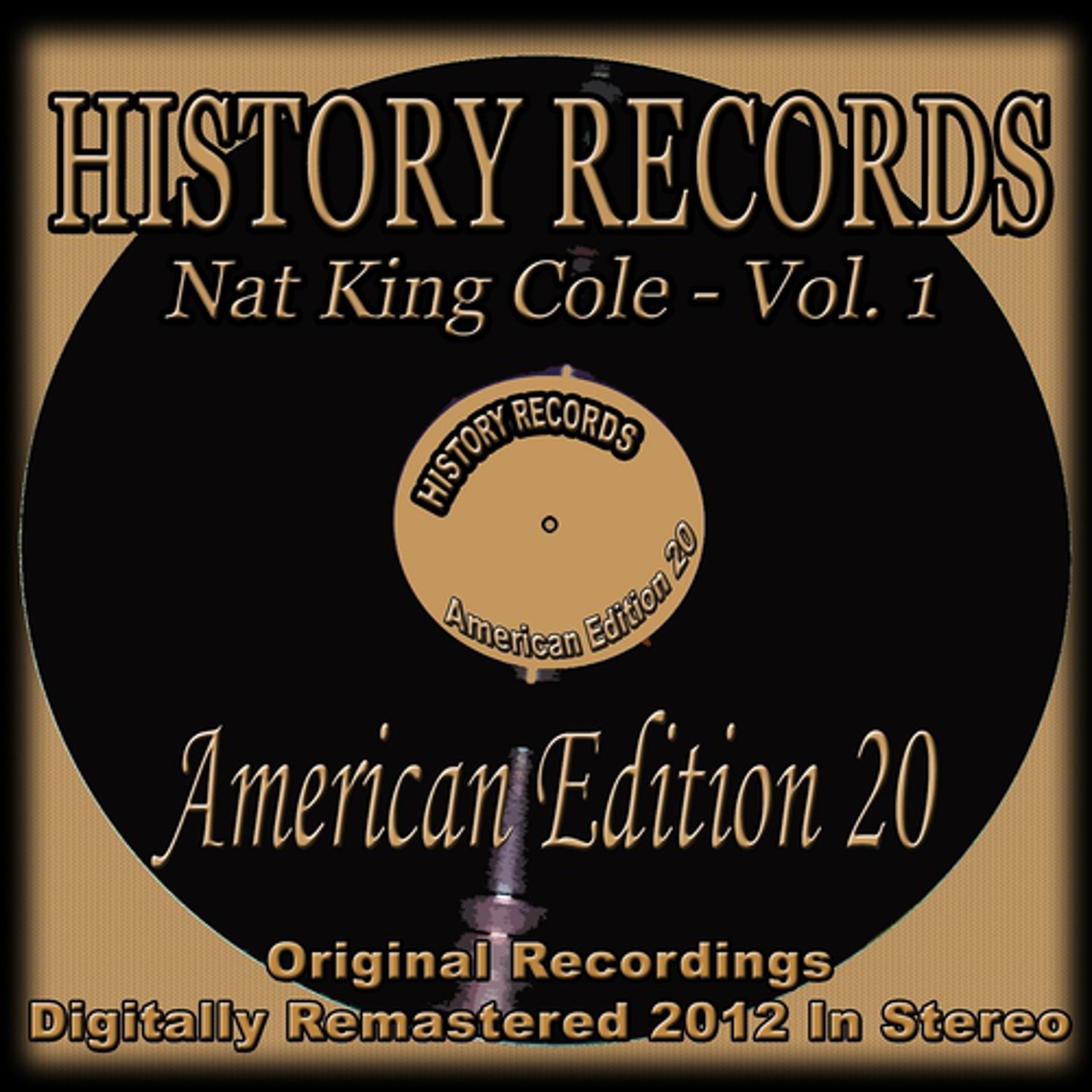 Постер альбома History Records - American Edition 20 (Nat King Cole, Vol. 1)