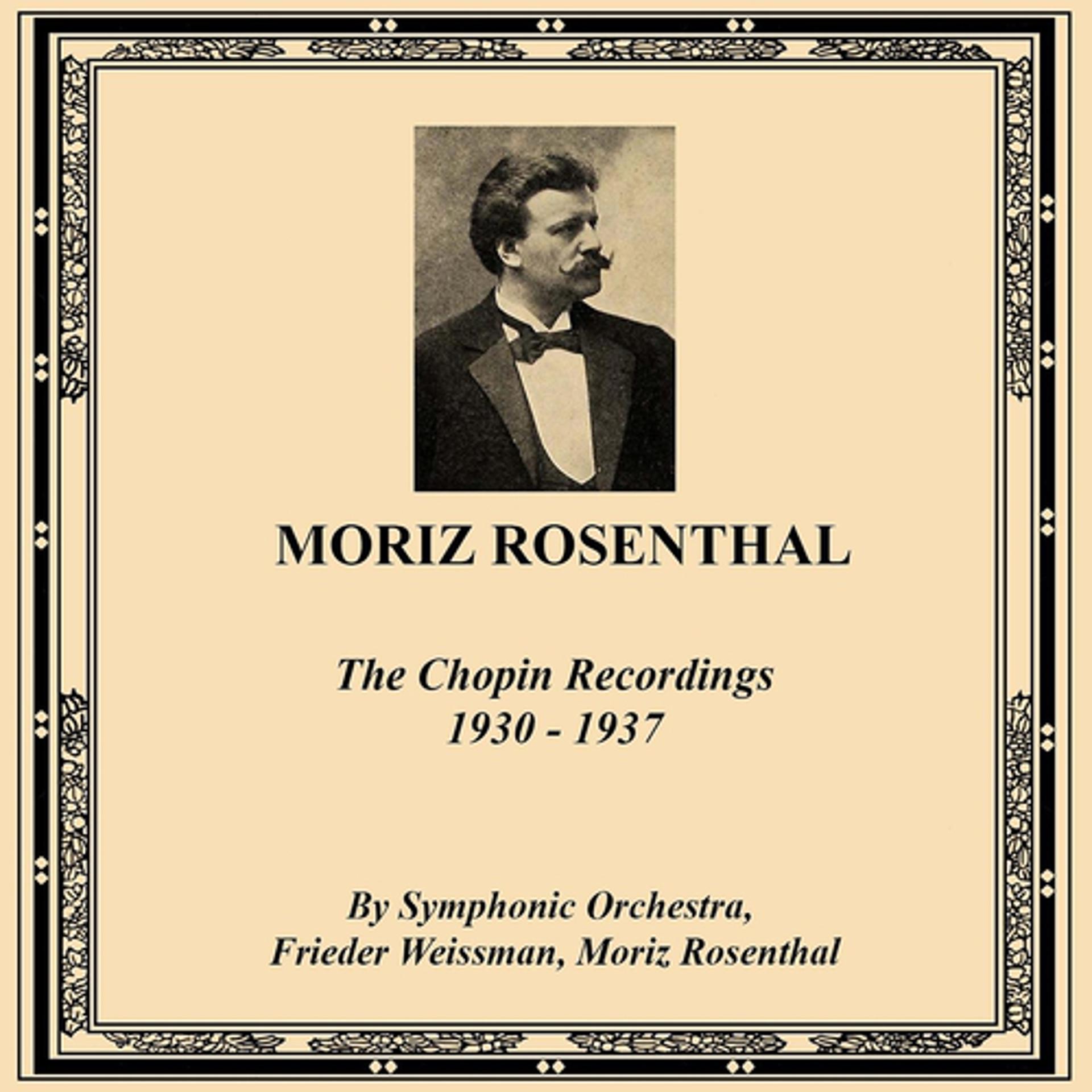 Постер альбома Moriz Rosenthal: The Chopin Recordings 1930-1937