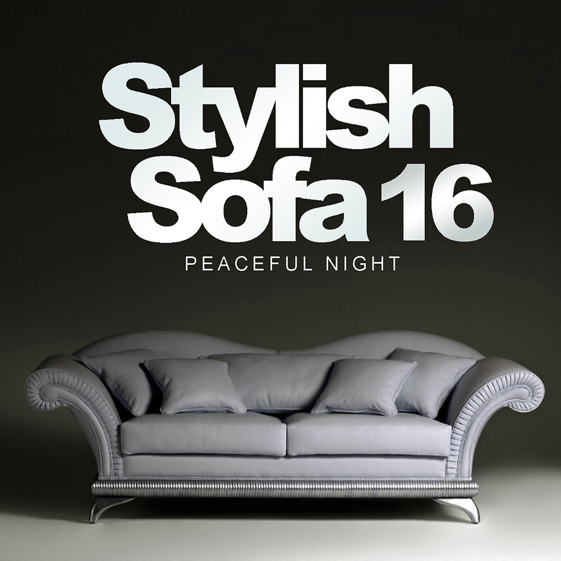 Постер альбома Stylish Sofa, Vol. 16: Peaceful Night