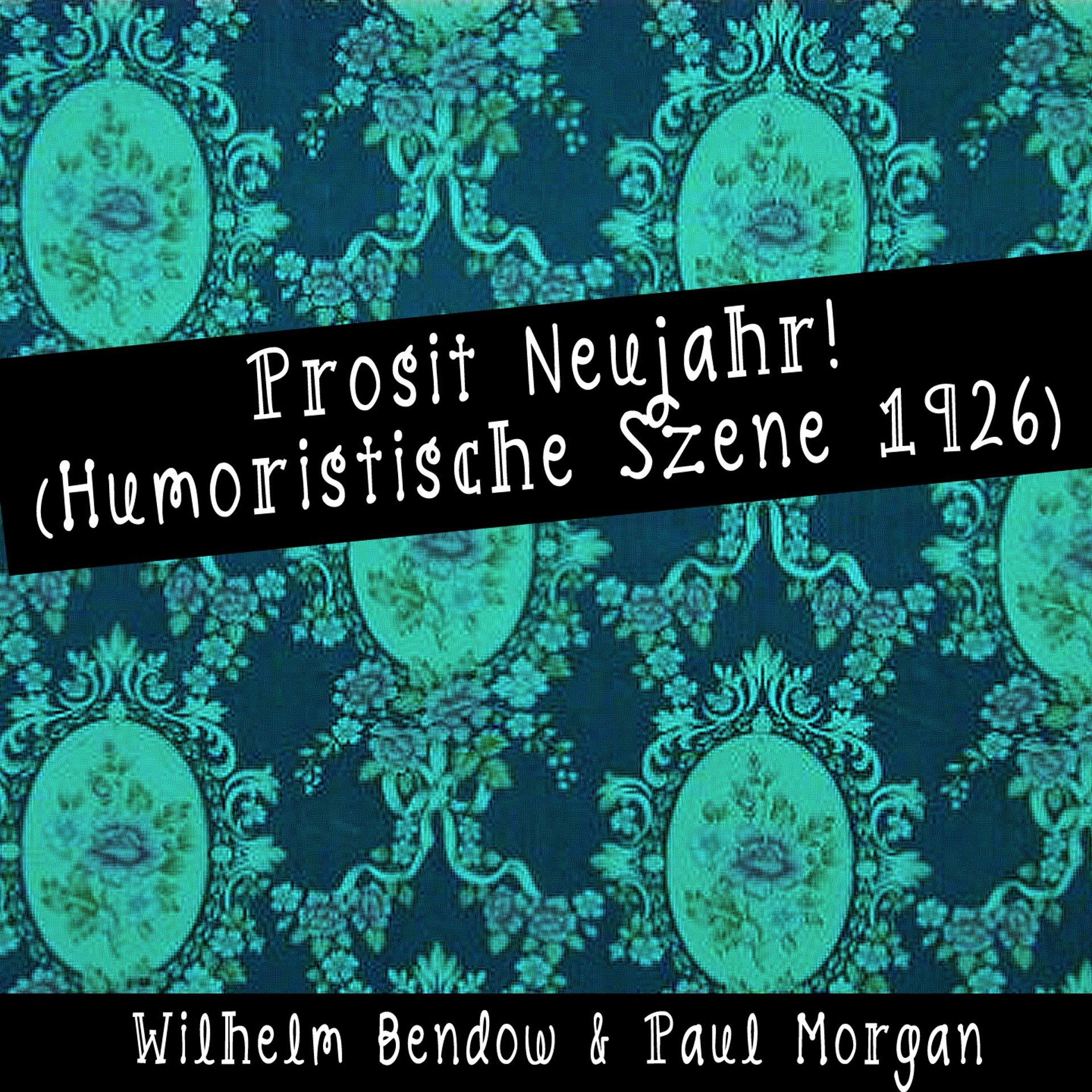 Постер альбома Prosit Neujahr! (Humoristische Szene 1926)