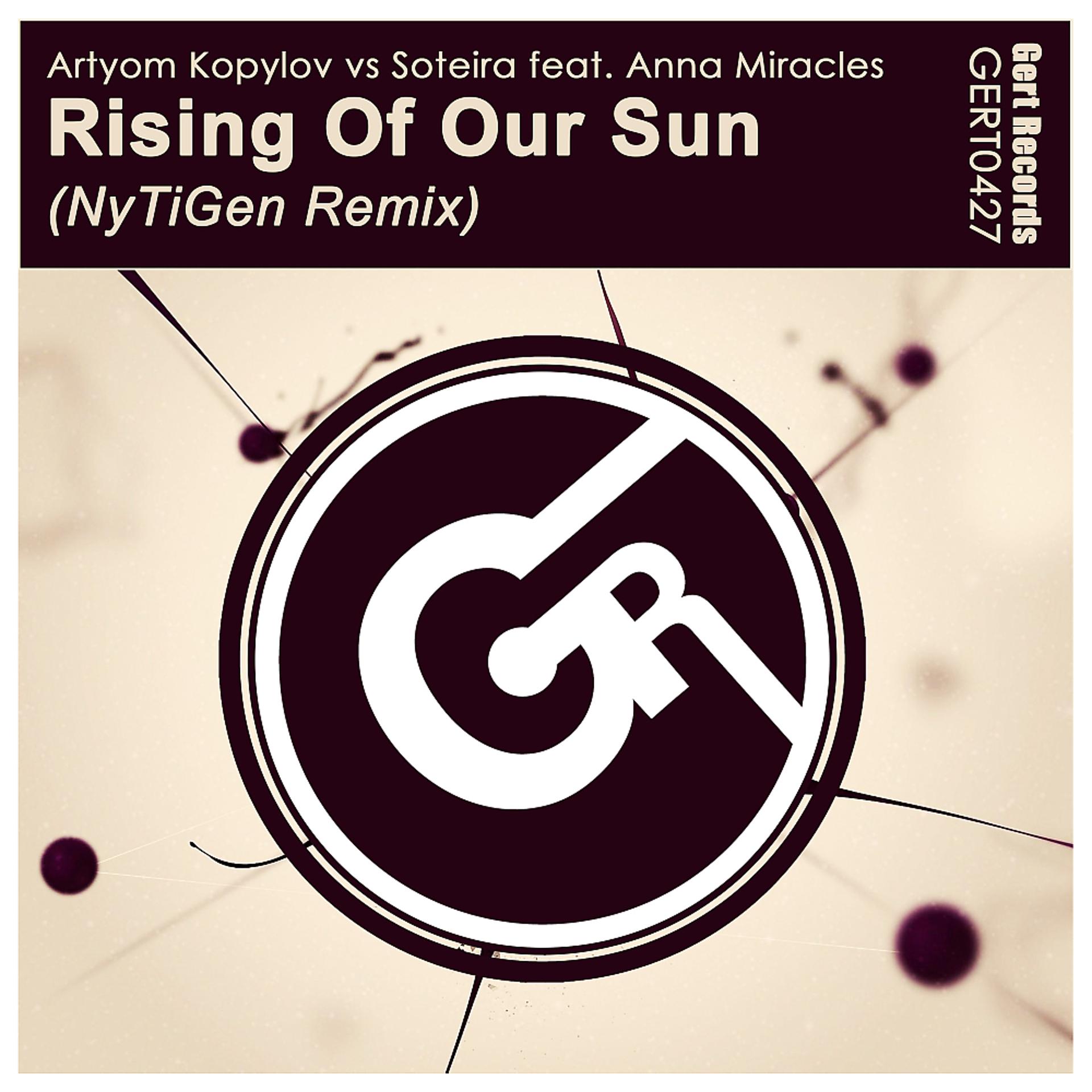 Постер альбома Rising Of Our Sun (NyTiGen Remix)
