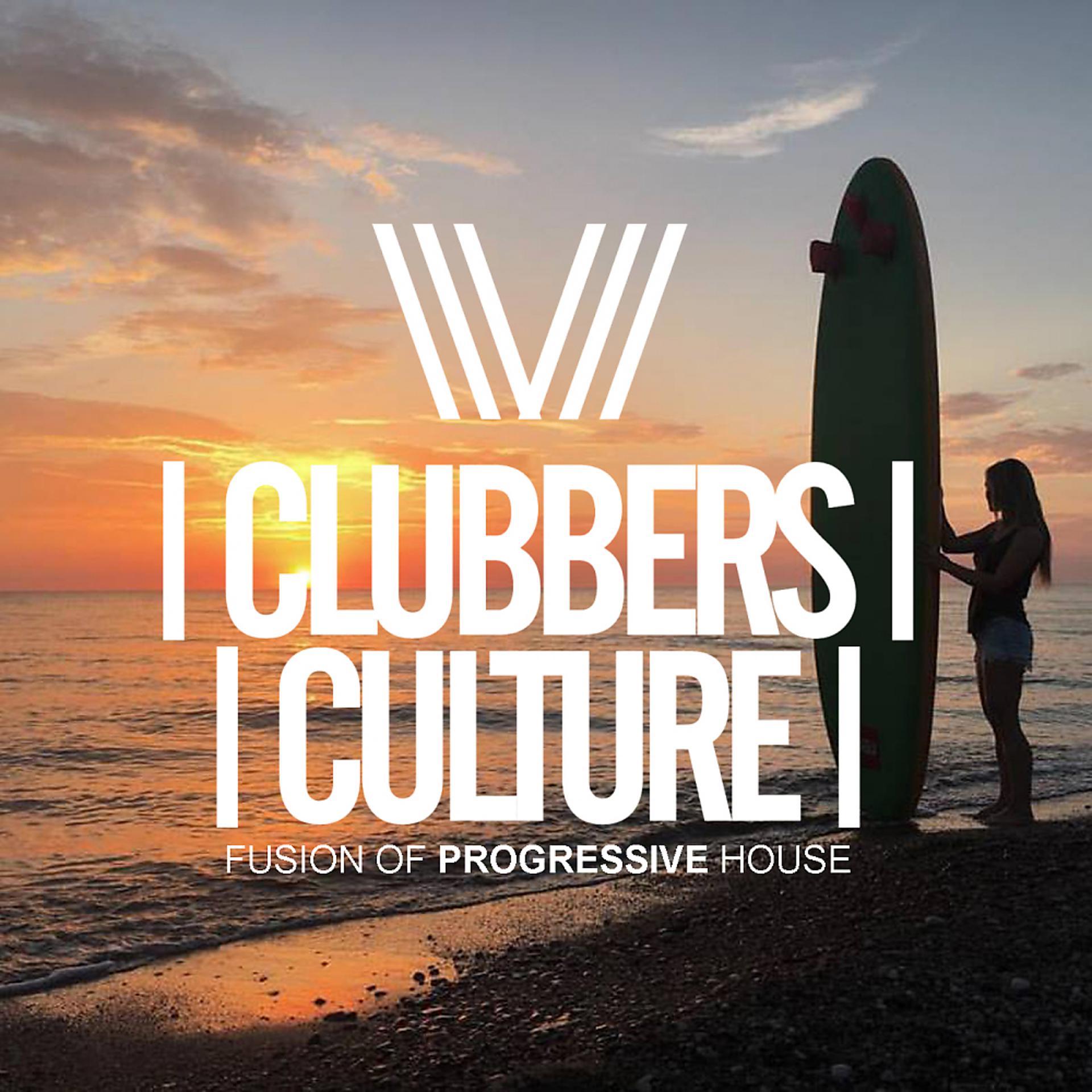 Постер альбома Clubbers Culture: Fusion Of Progressive House