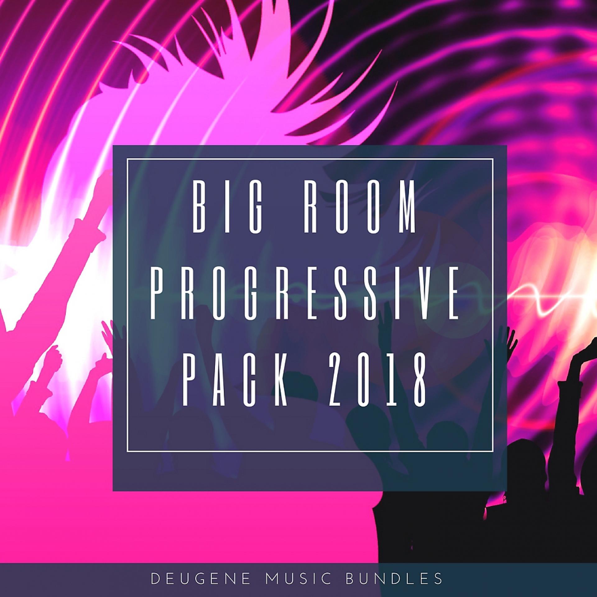 Постер альбома Big Room Progressive Pack 2018