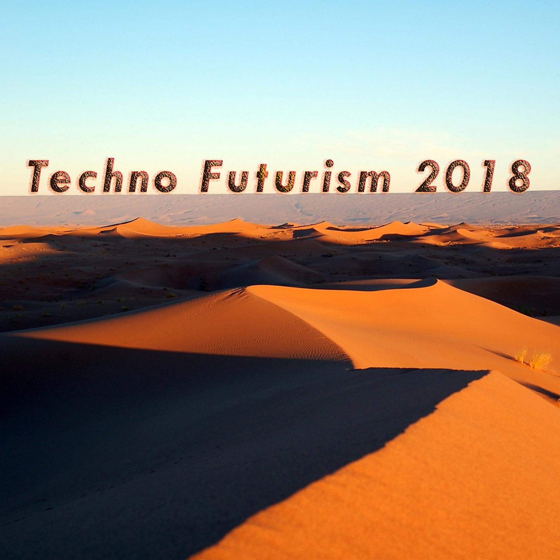 Постер альбома Techno Futurism 2018