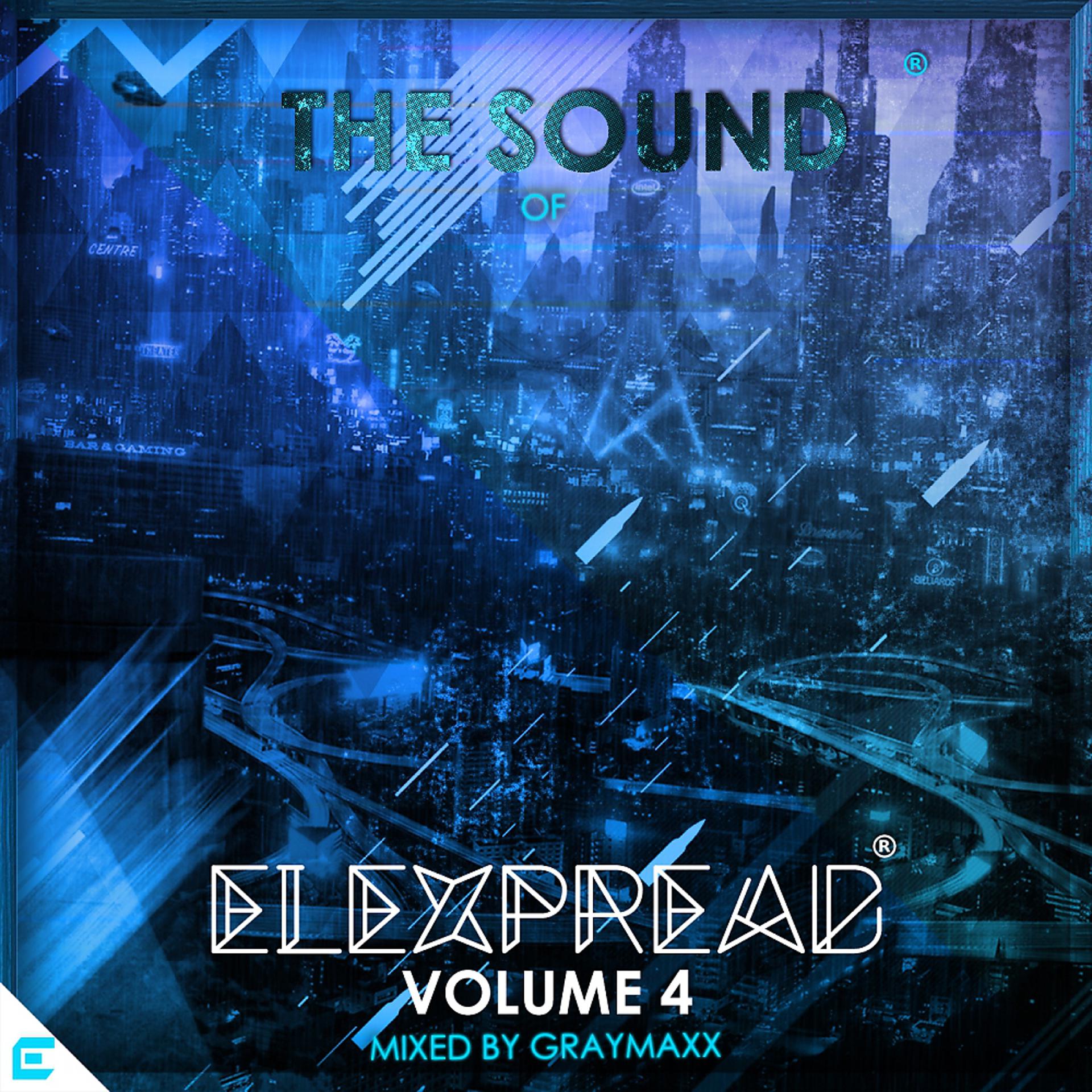 Постер альбома The Sound of Elexpraed vol.4 - Mixed by Graymaxx
