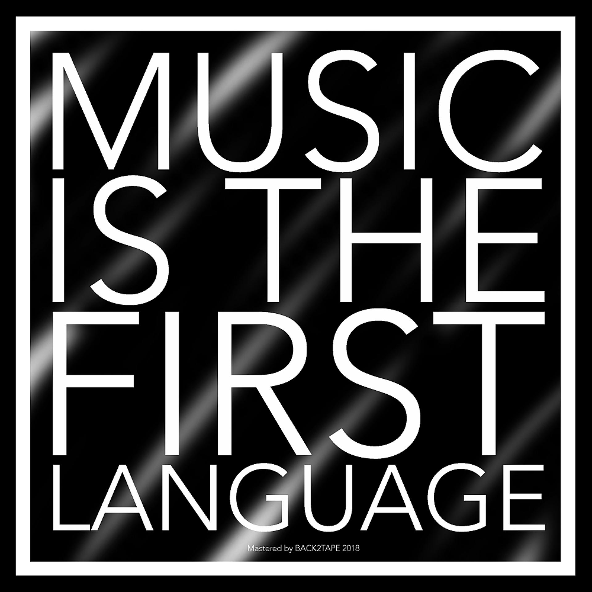 Постер альбома Music Is The First Language
