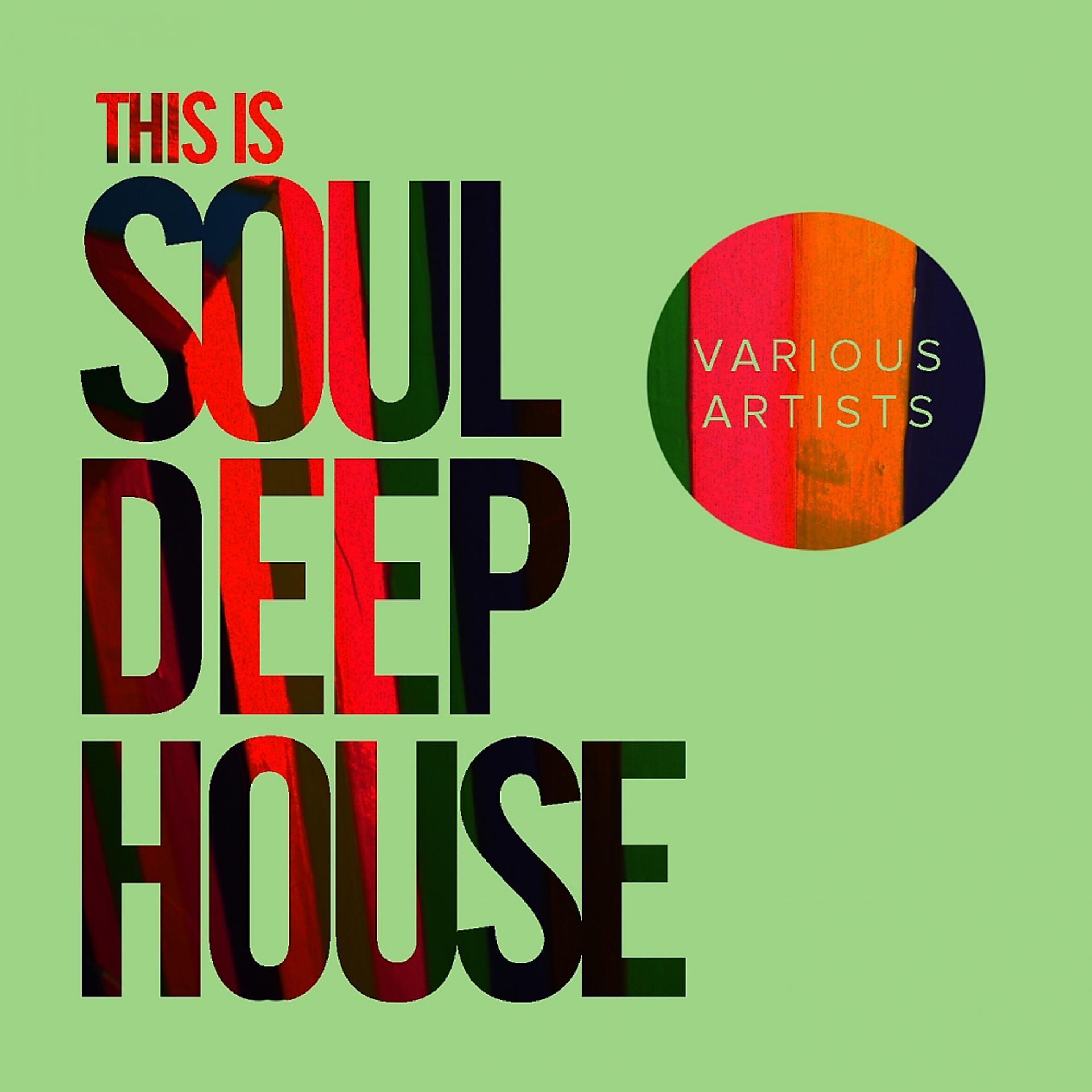 Постер альбома This Is Soul Deep House
