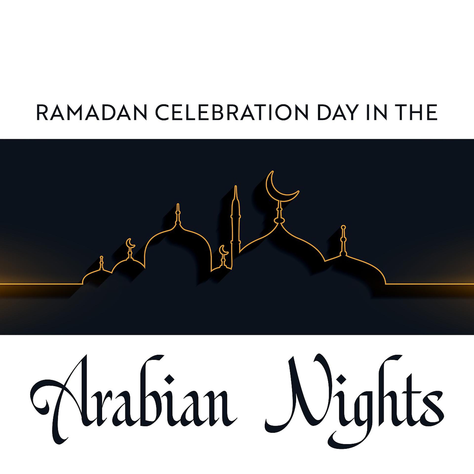Постер альбома Ramadan Celebration Day in the Arabian Nights