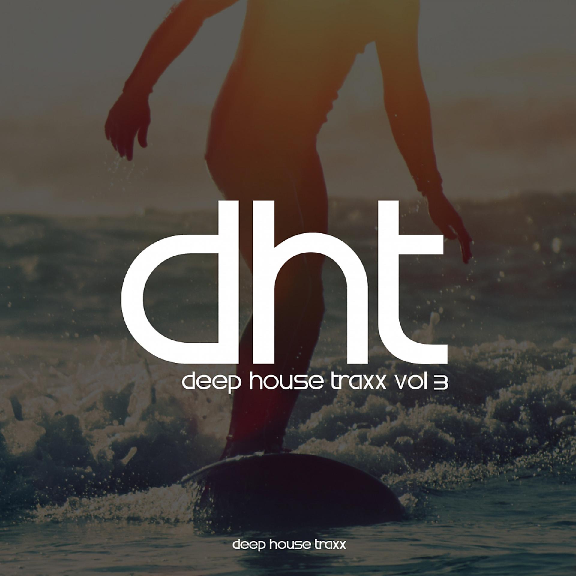 Постер альбома Deep House Traxx, Vol. 3