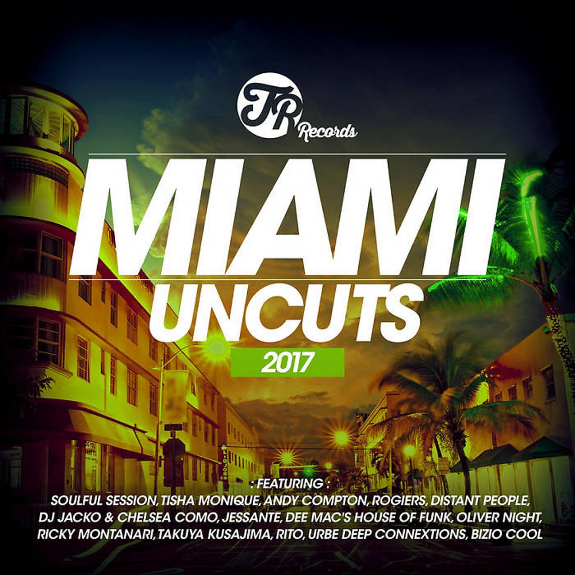 Постер альбома Miami Uncuts 2017