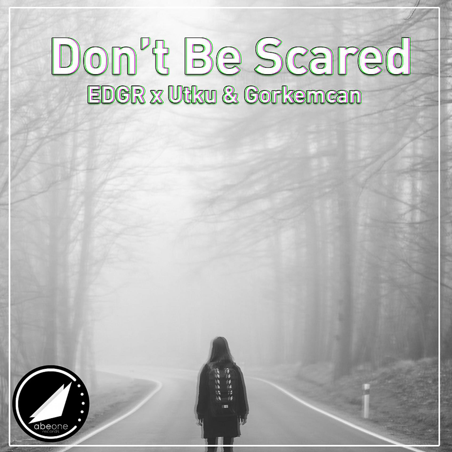 Постер альбома Don't Be Scared