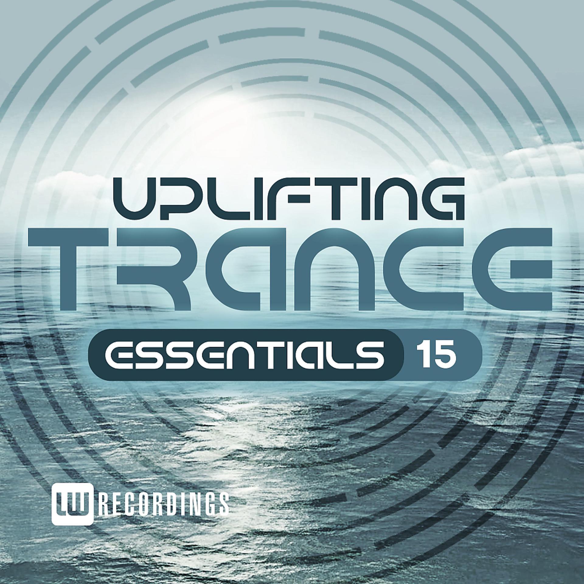 Постер альбома Uplifting Trance Essentials, Vol. 15