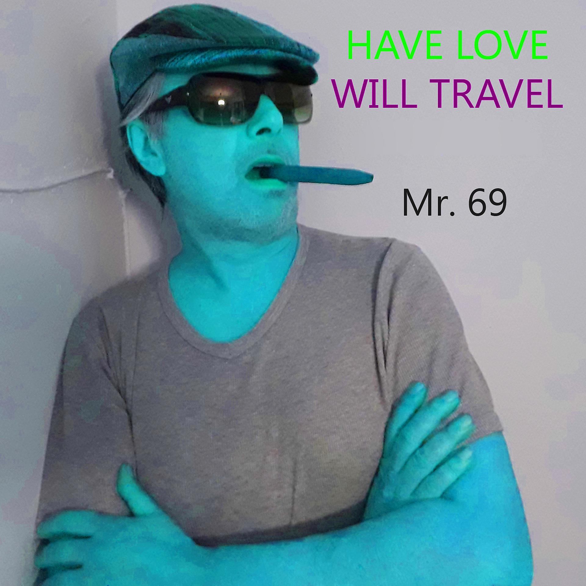 Постер альбома Have Love Will Travel