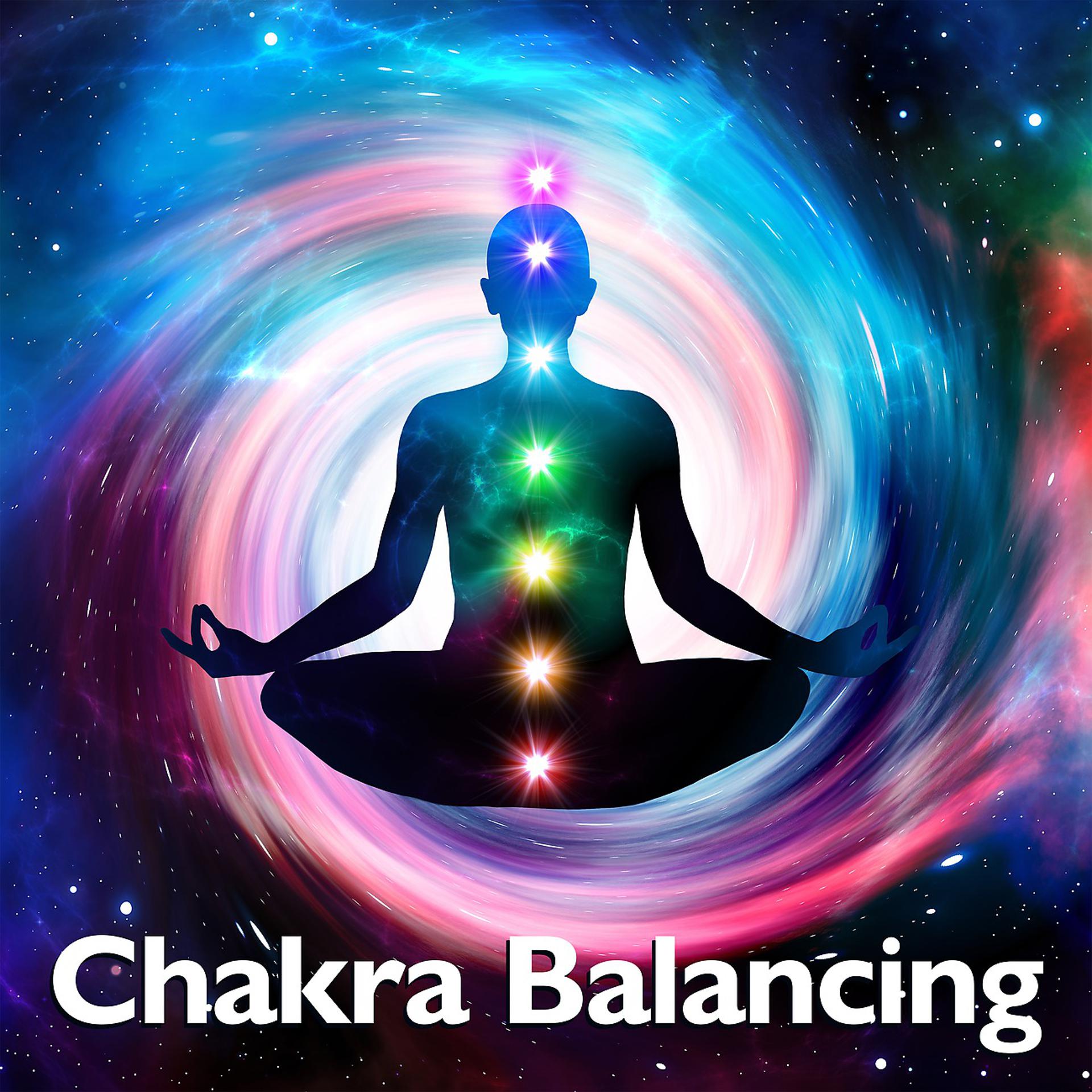 Постер альбома Chakra Balancing - Healing Your Mind with Gentle Sounds