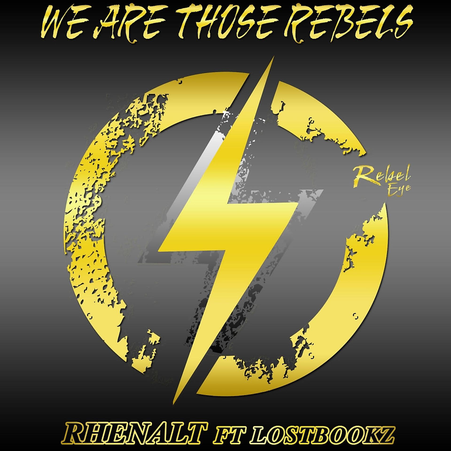 Постер альбома We Are Those Rebels