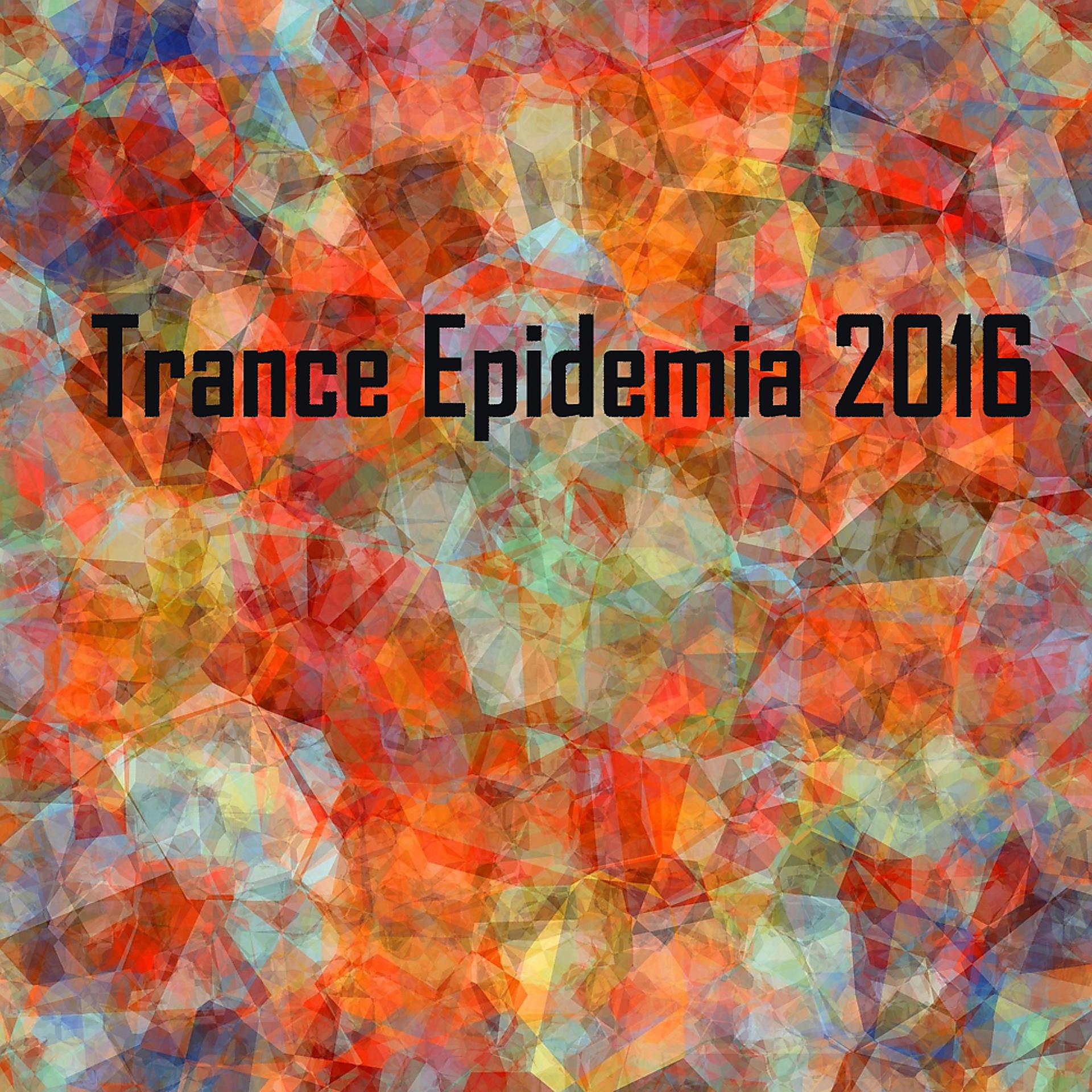 Постер альбома Trance Epidemia 2016