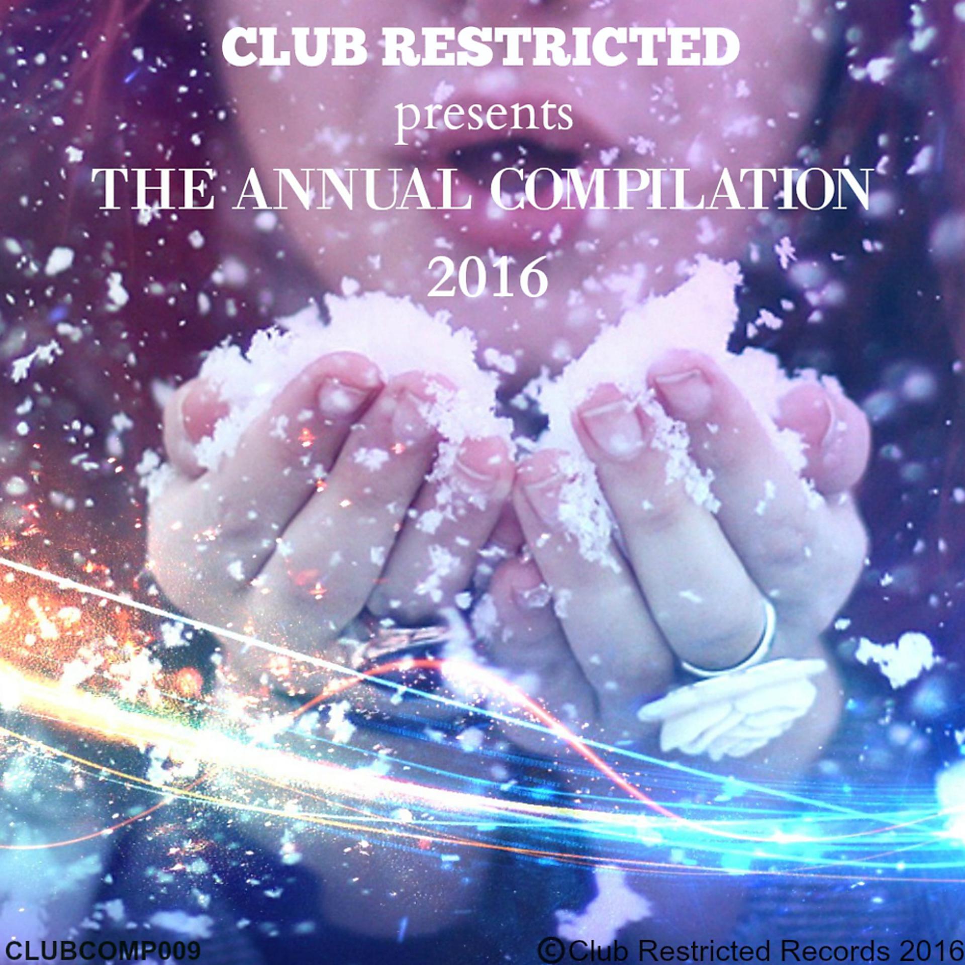 Постер альбома Club Restricted Presents: The Annual Compilation 2016