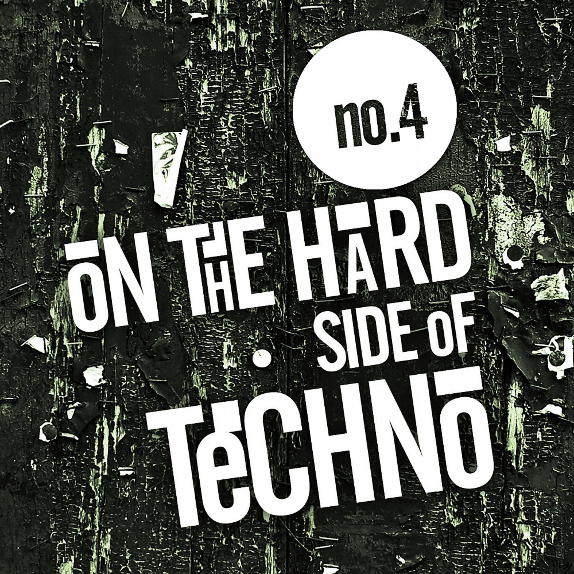 Постер альбома On The Hard Side Of Techno, No.4