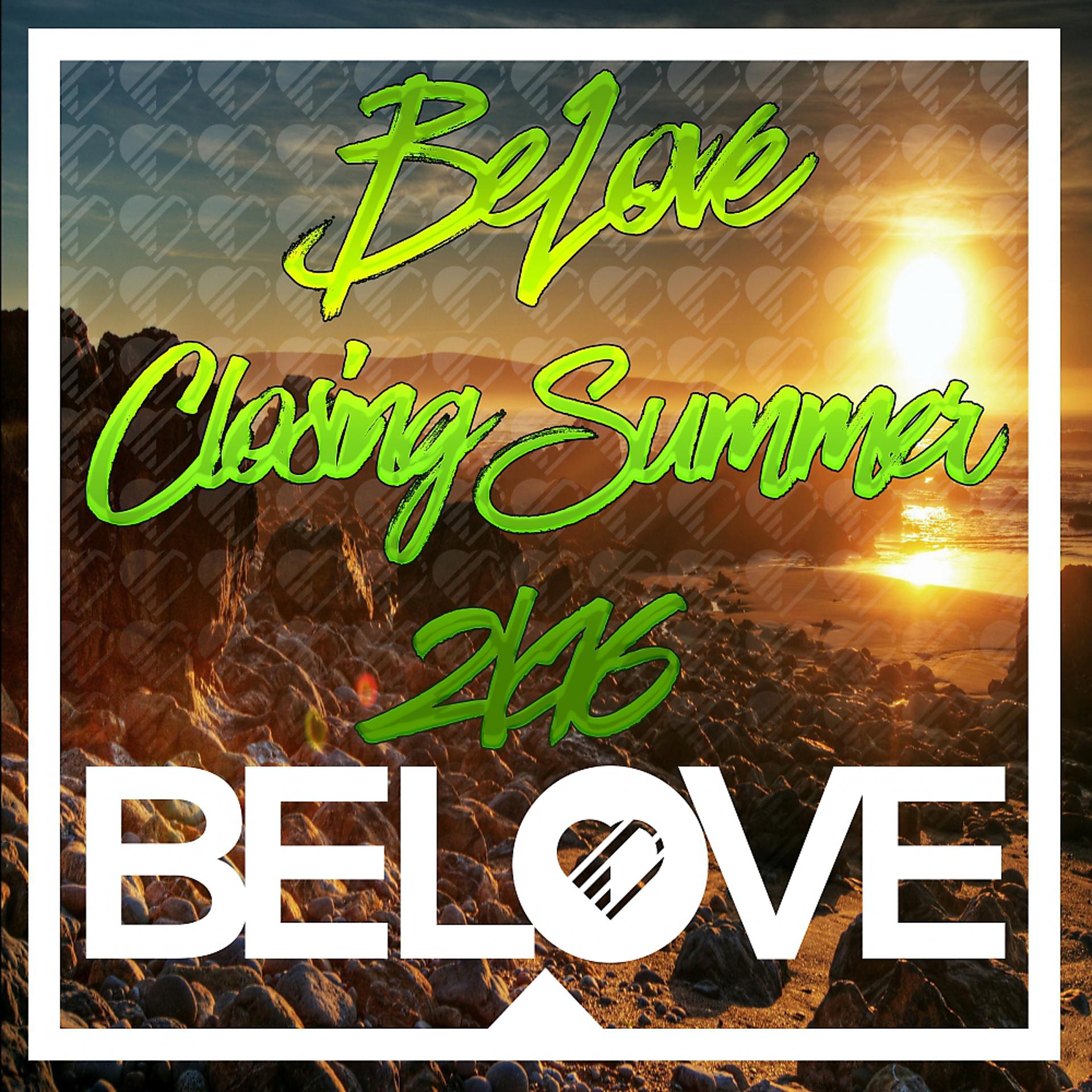Постер альбома BeLove Closing Summer 2k16