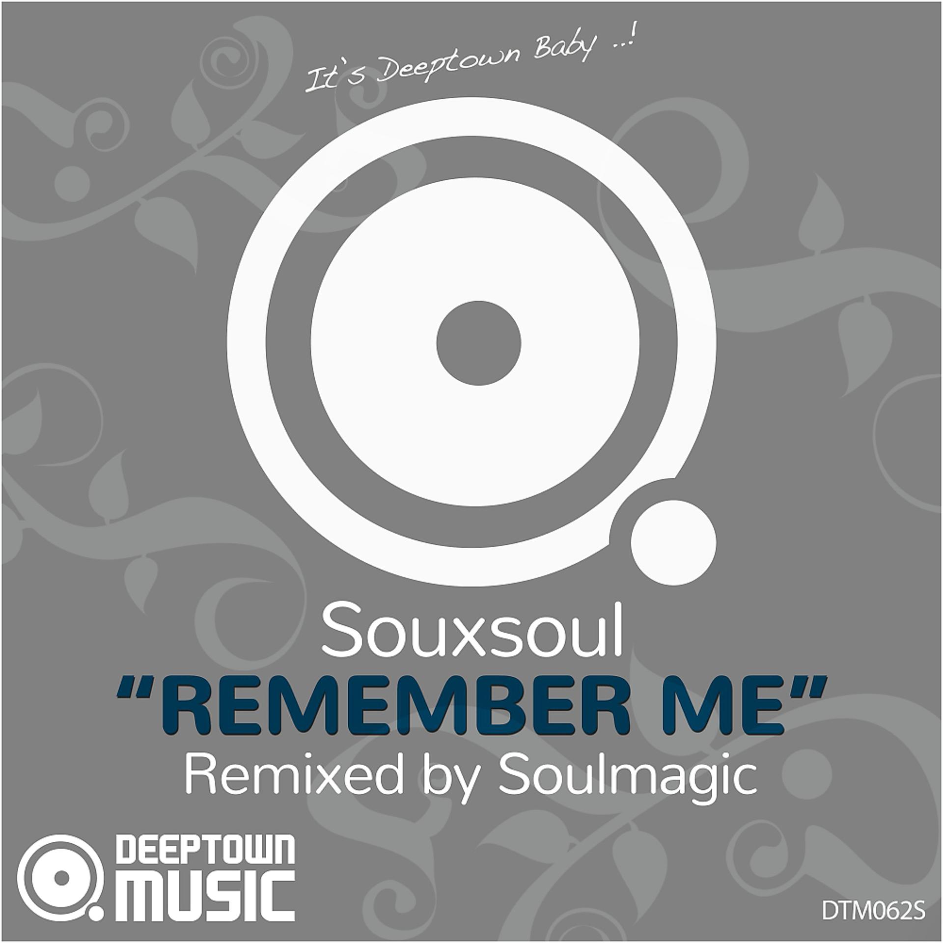 Постер альбома Remember Me (Soulmagic Remix)
