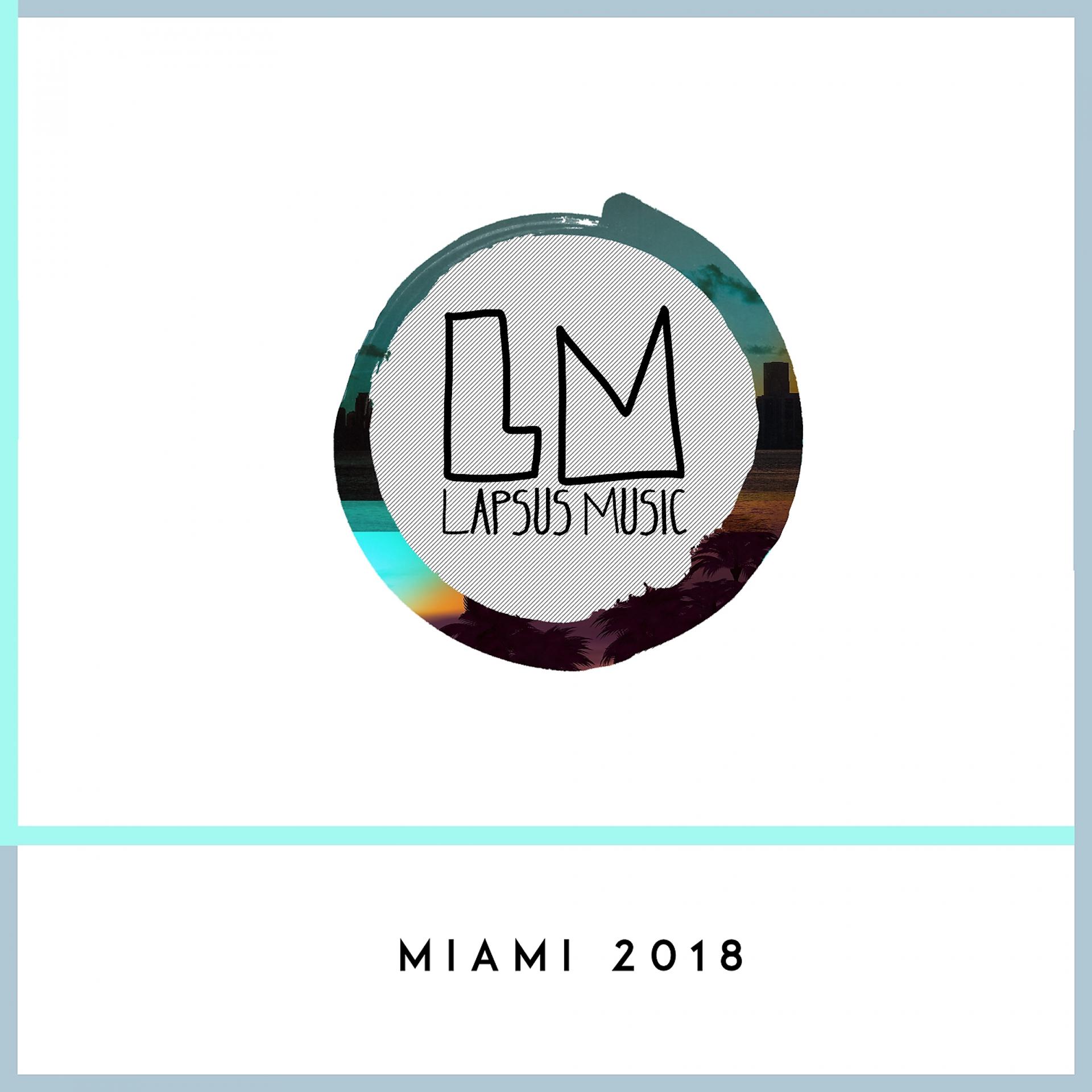 Постер альбома Lapsus Music Miami 2018